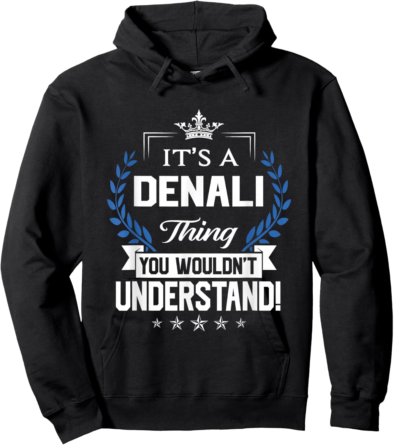 Denali Name - Denali Thing Name You Wouldn't Understand Hoodie - Hoodie | Black