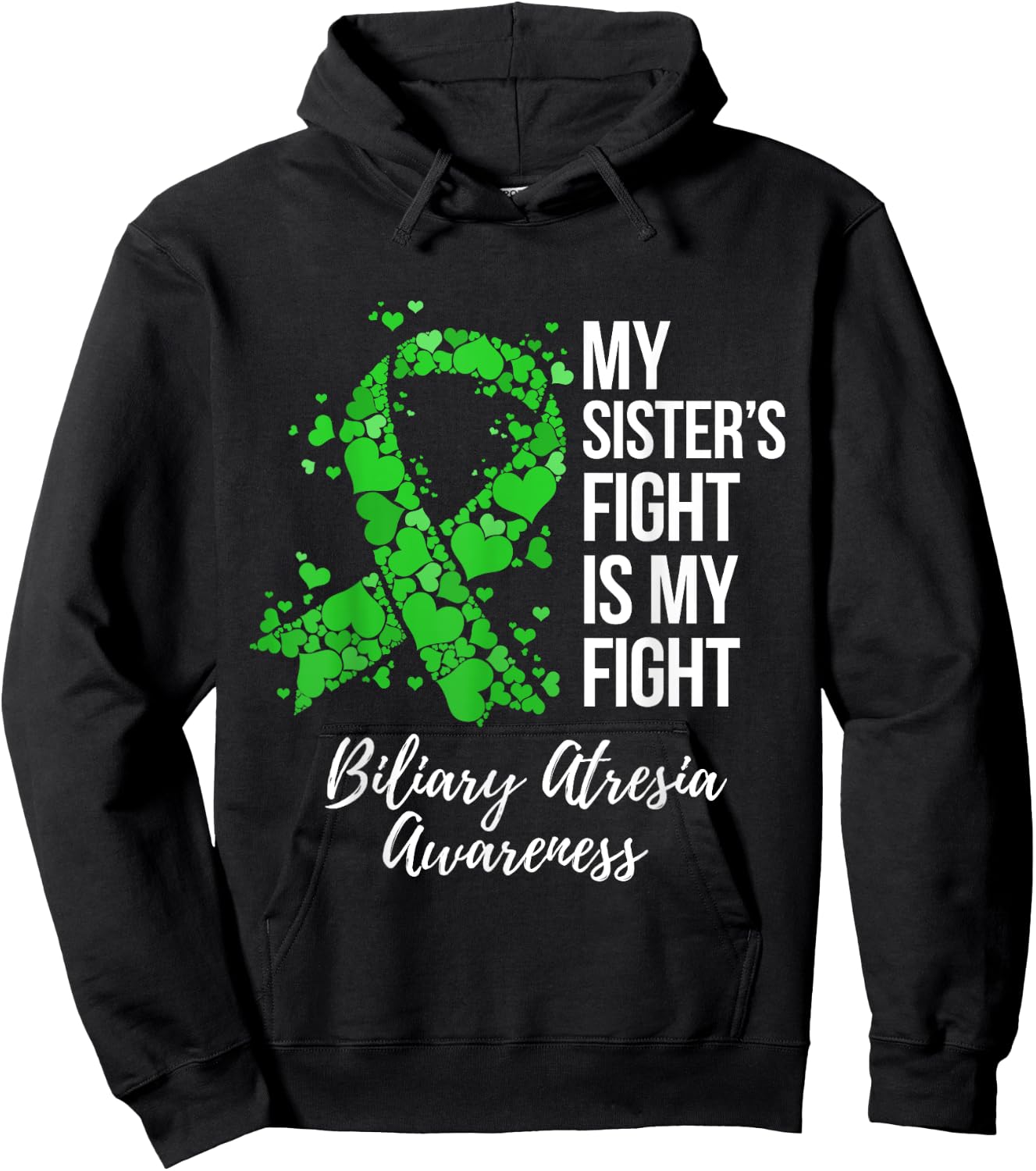 My Sister’s Fight Is My Fight Biliary Atresia Awareness Hoodie - Hoodie | Black