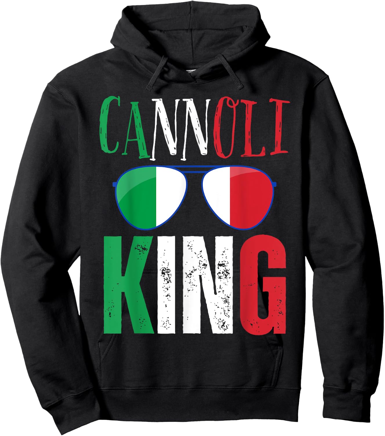 Funny Cannoli King Italian Saying Italy Flag Sunglasses Hoodie - Hoodie | Black