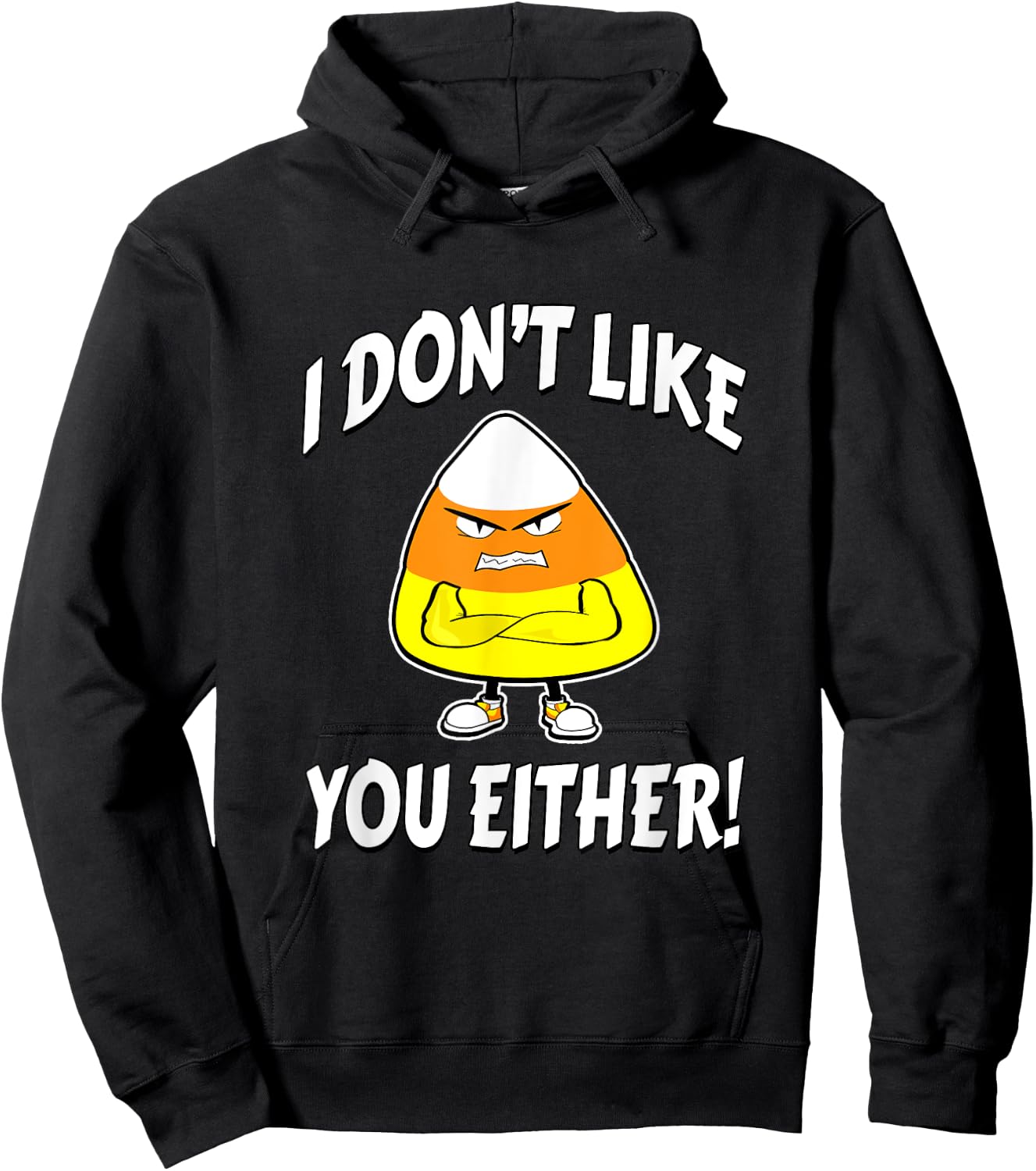 I Don't Like You Either - Candy Corn Hoodie - Hoodie | Black