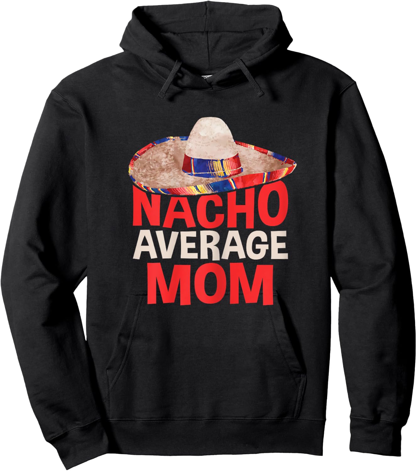 Nacho Average Mom Shirt Women Cinco De Mayo Party Hoodie - Hoodie | Black