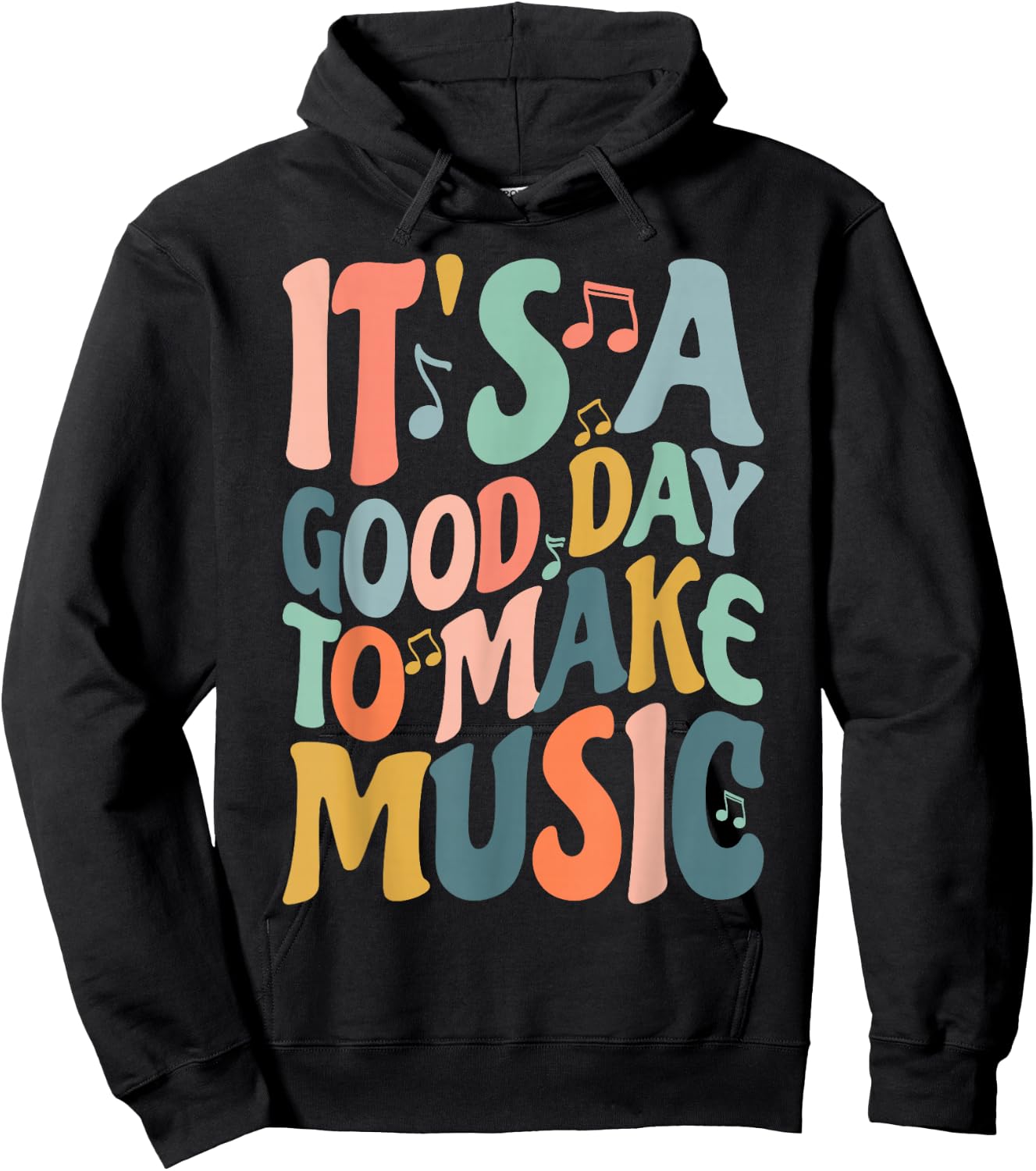 It's A Good Day to Make Music Musician Band Music Teacher Hoodie - Hoodie | Black