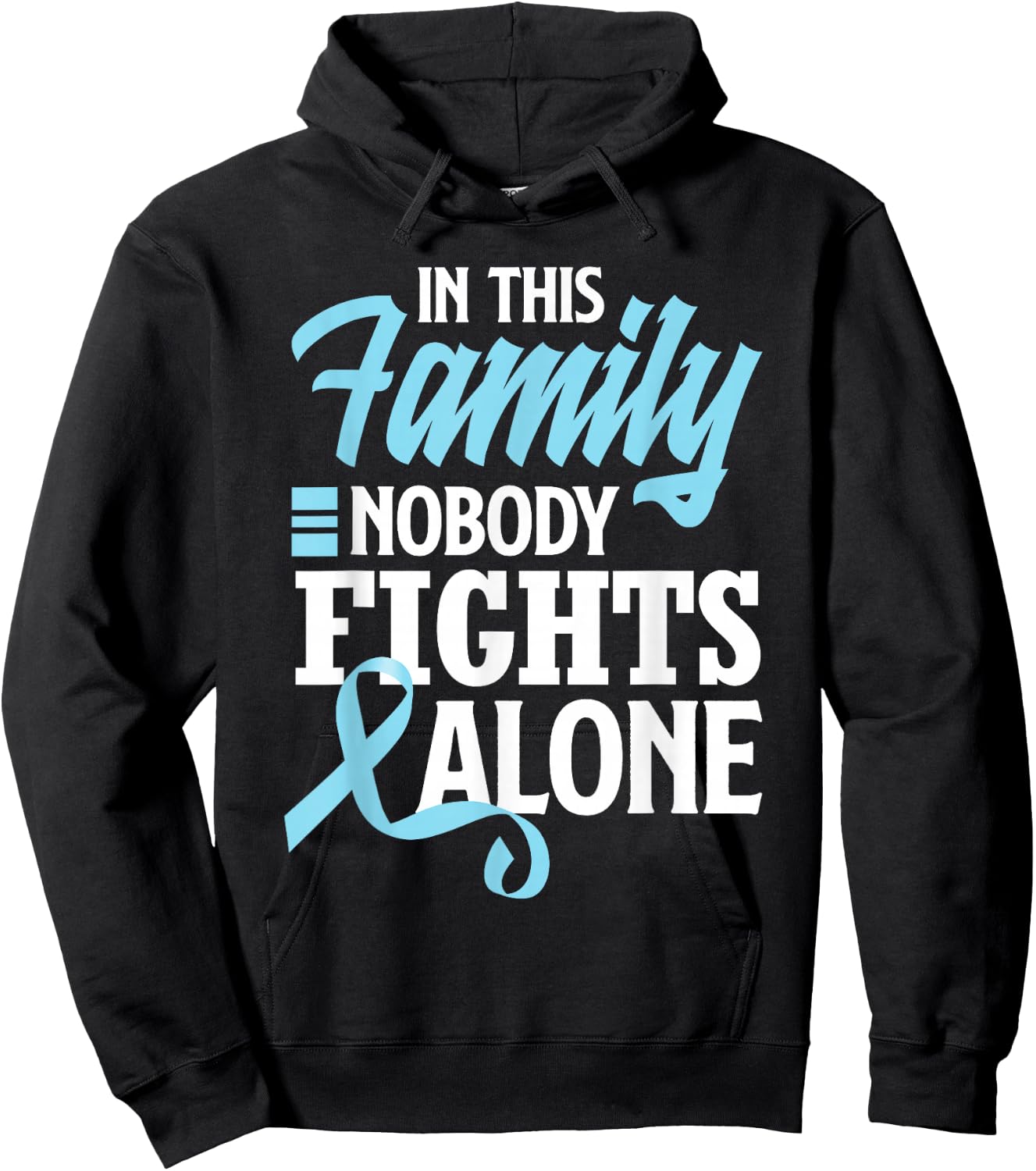 In This Family Nobody Fights Alone Prostate Cancer Awareness Hoodie - Hoodie | Black