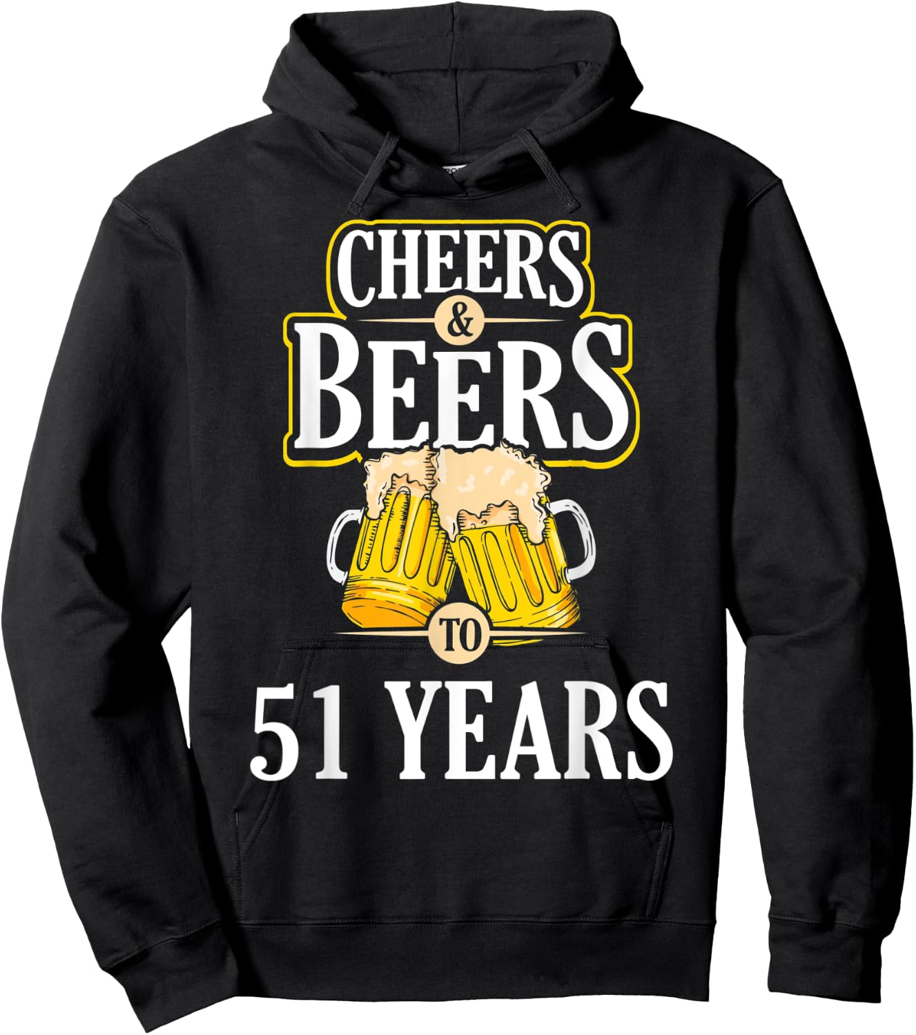 Funny Cheers and Beers to 51 YEARS Birthday Party Gift Hoodie - Hoodie | Black