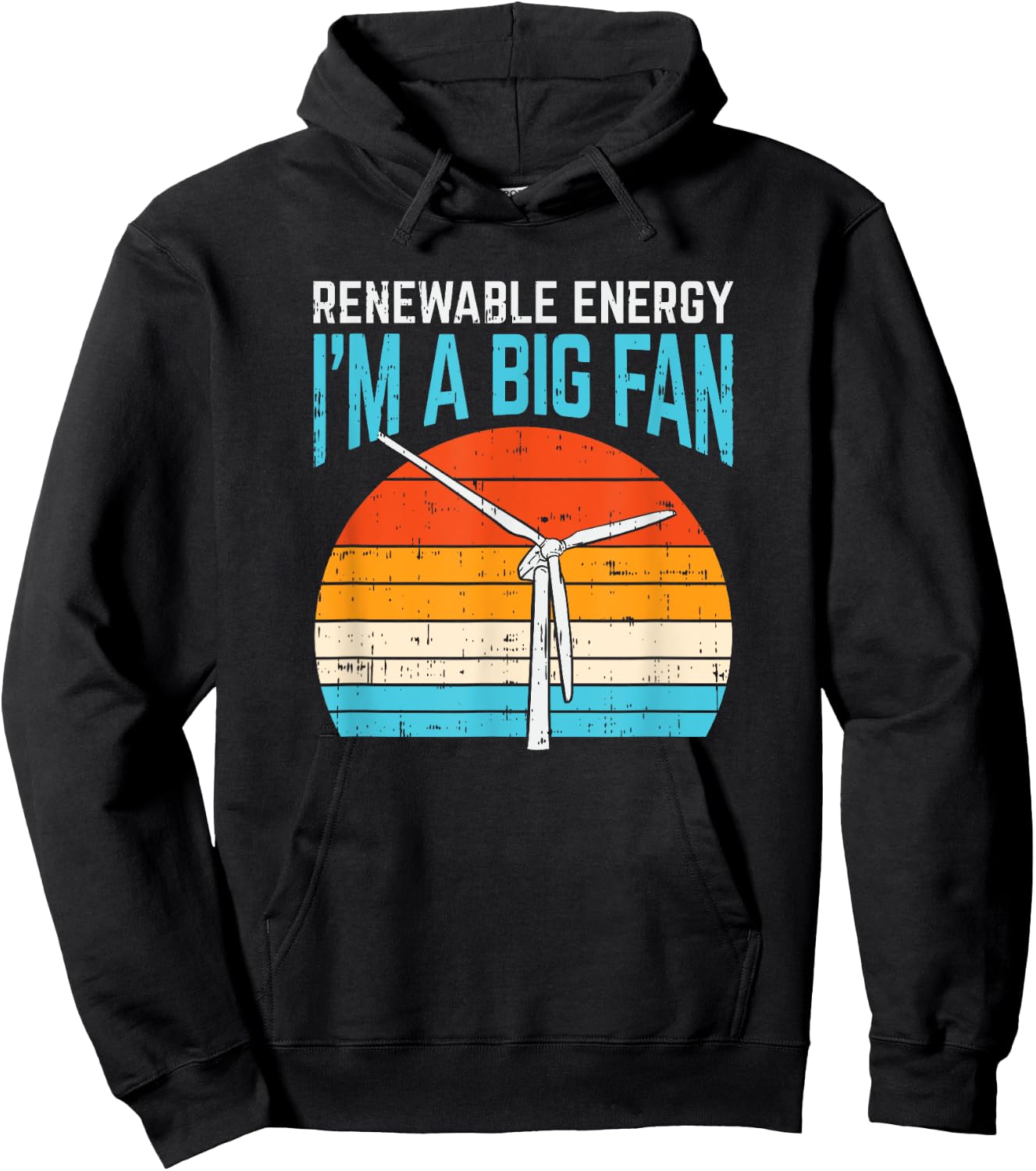 Renewable Energy Wind Turbine Vintage Windmill I'm A Big Fan Hoodie - Hoodie | Black