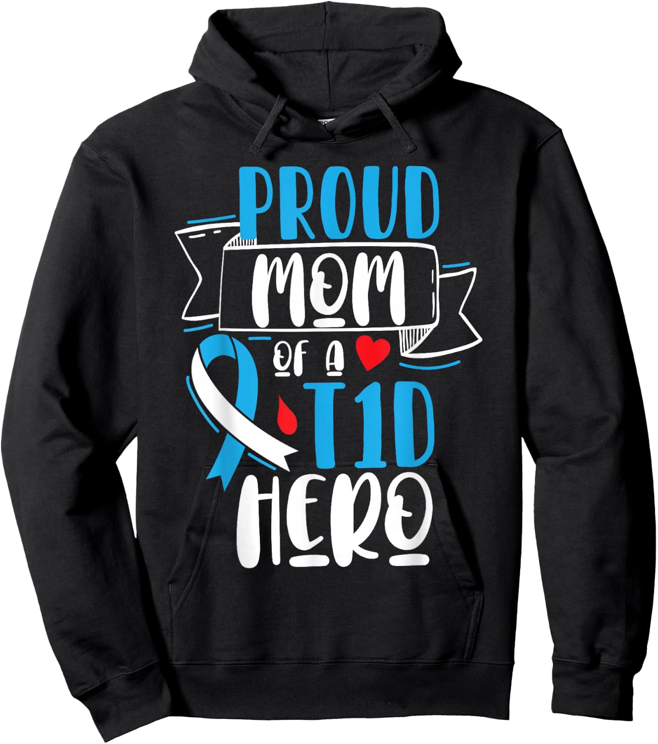 Proud Mom Of A T1D Hero Type 1 Diabetes Mom Awareness Hoodie - Hoodie | Black