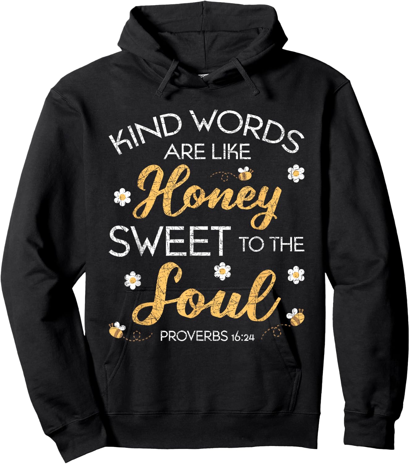 Kind Words Are Like Honey Sweet To The Soul Prayer Hoodie - Hoodie | Black