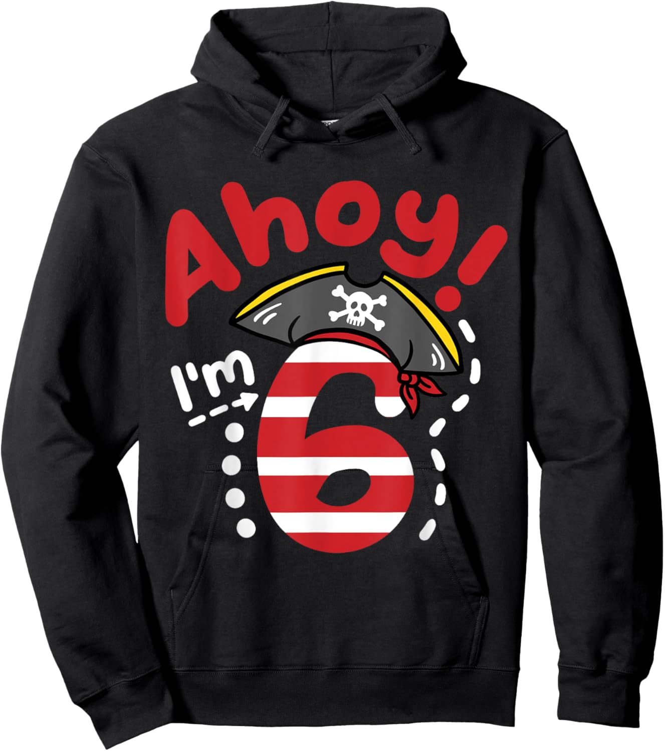 Ahoy I'm 6, Cool Pirate Theme 6th Birthday Party Boys Girls Hoodie - Hoodie | Black
