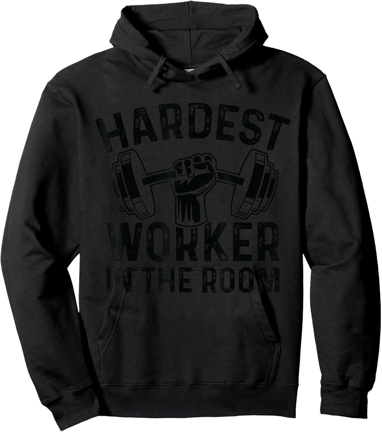 Fitness Workout Gym Motivation - Hardest Worker In The Room Hoodie - Hoodie | Black