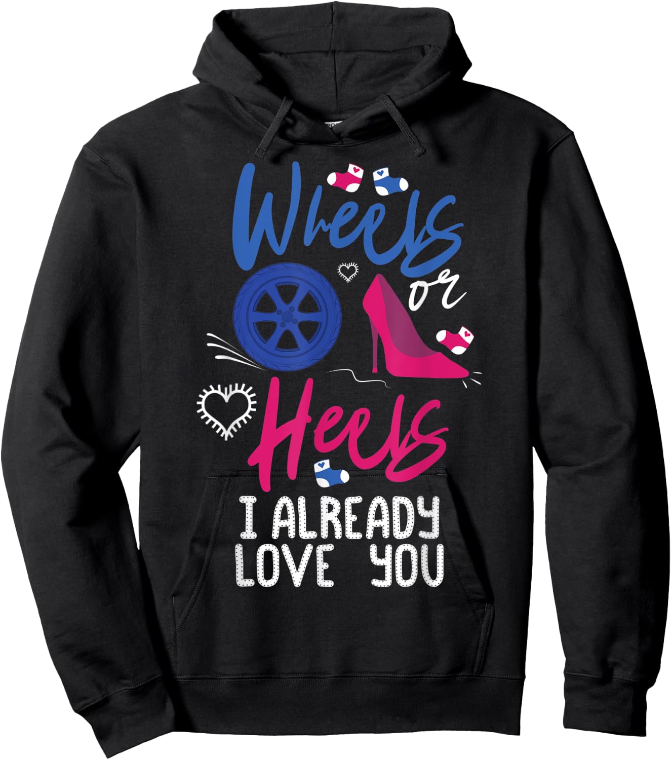 Wheels Or Heels I Already Love You Gender Reveal Party Hoodie - Hoodie | Black