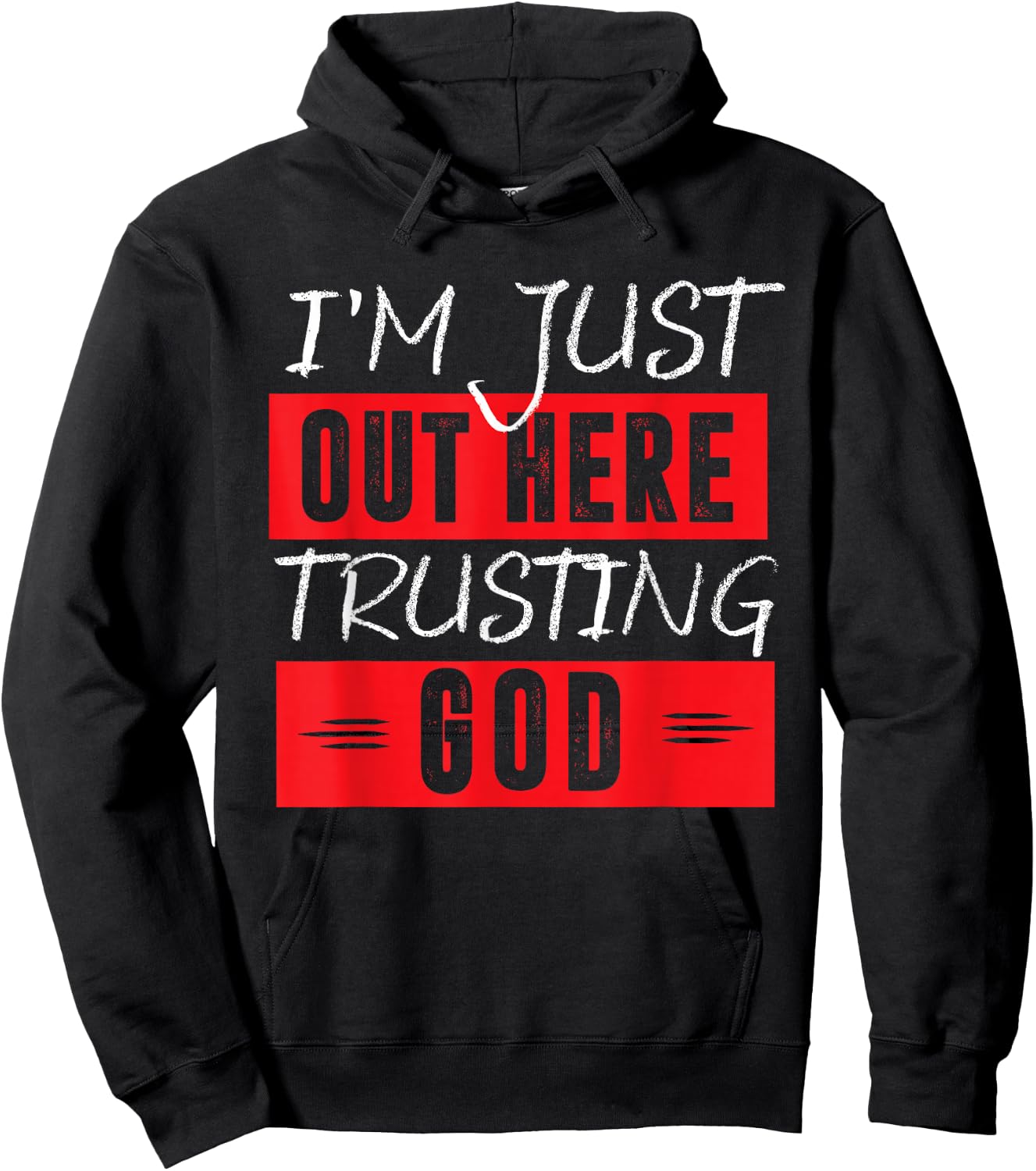 I'm Just Out Here Trusting God Hoodie - Hoodie | Black