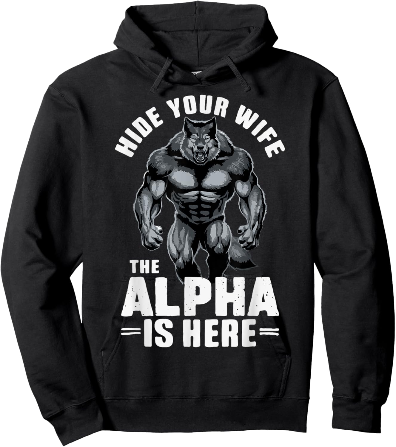 Hide Your Wife The Alpha is Here Hoodie - Hoodie | Black