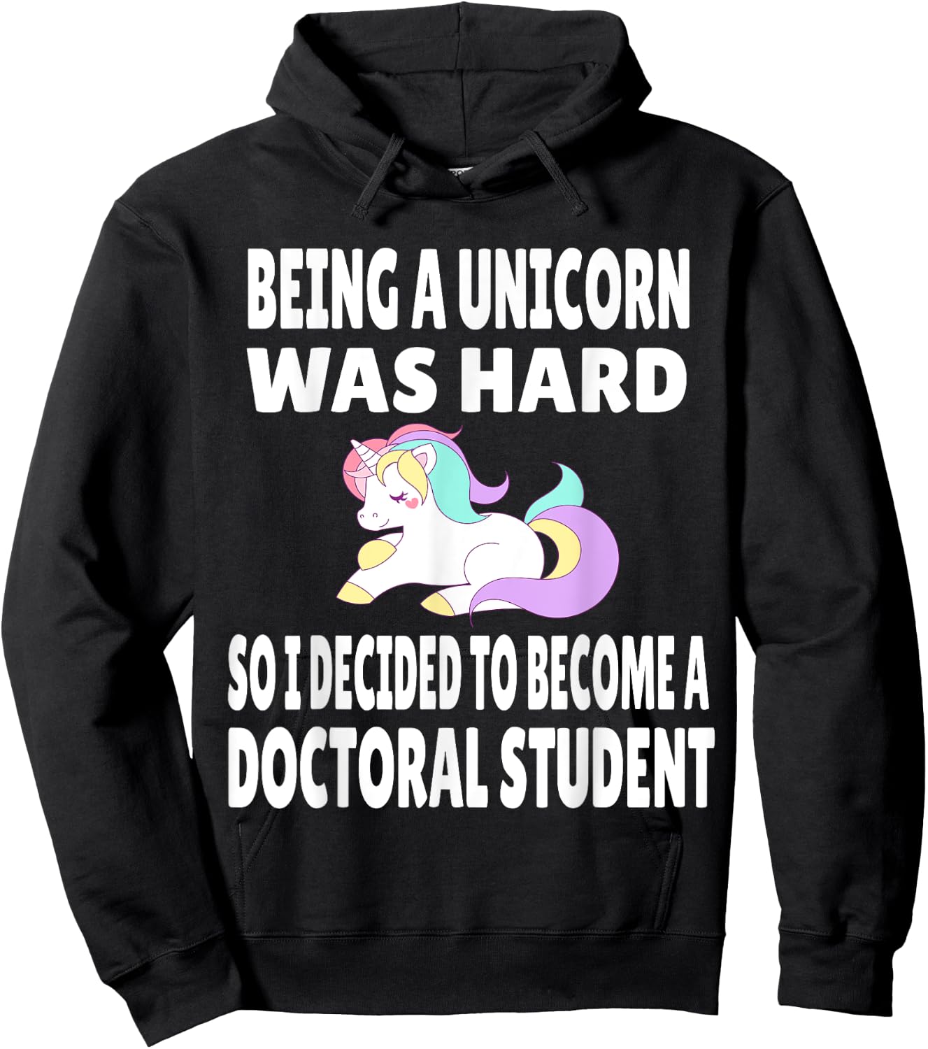 Funny Doctoral Student Unicorn PhD PsyD EdD Grad School Gift Hoodie - Hoodie | Black