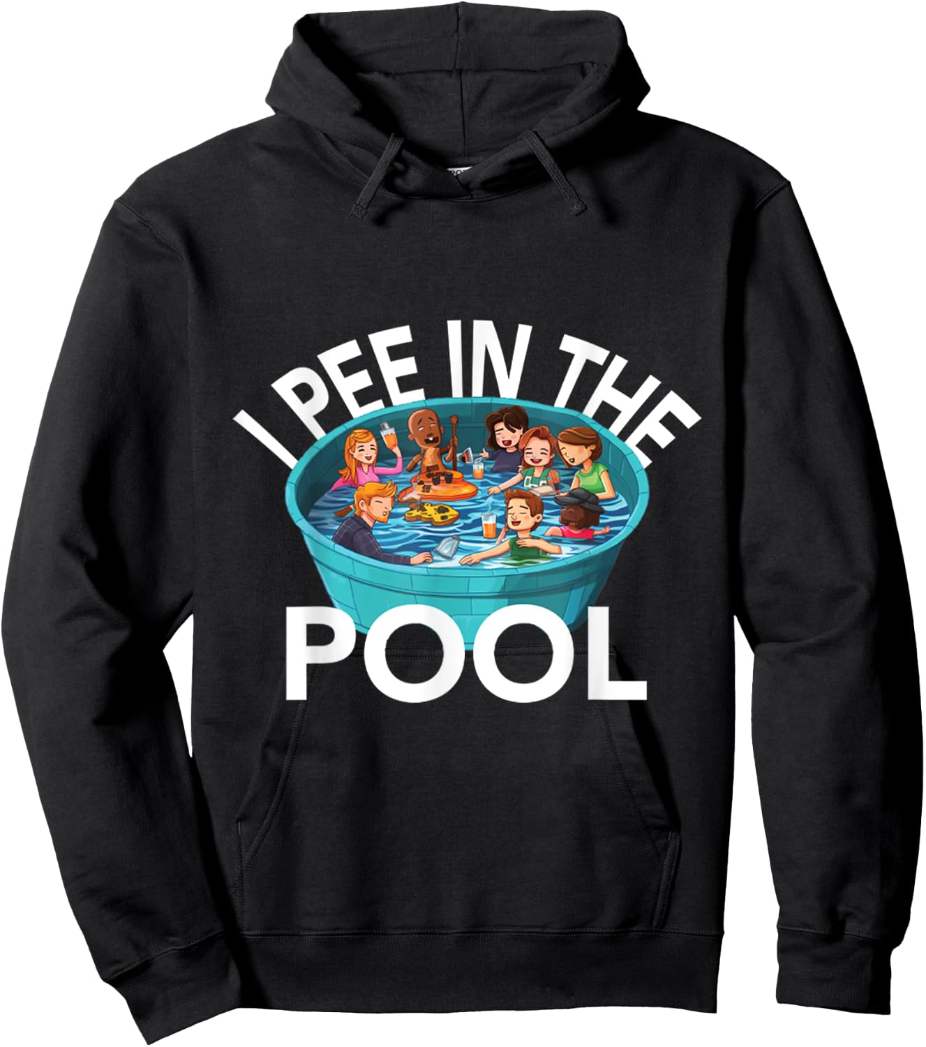 I Pee In Pools Funny Jokes Sarcastic Sayings Hoodie - Hoodie | Black