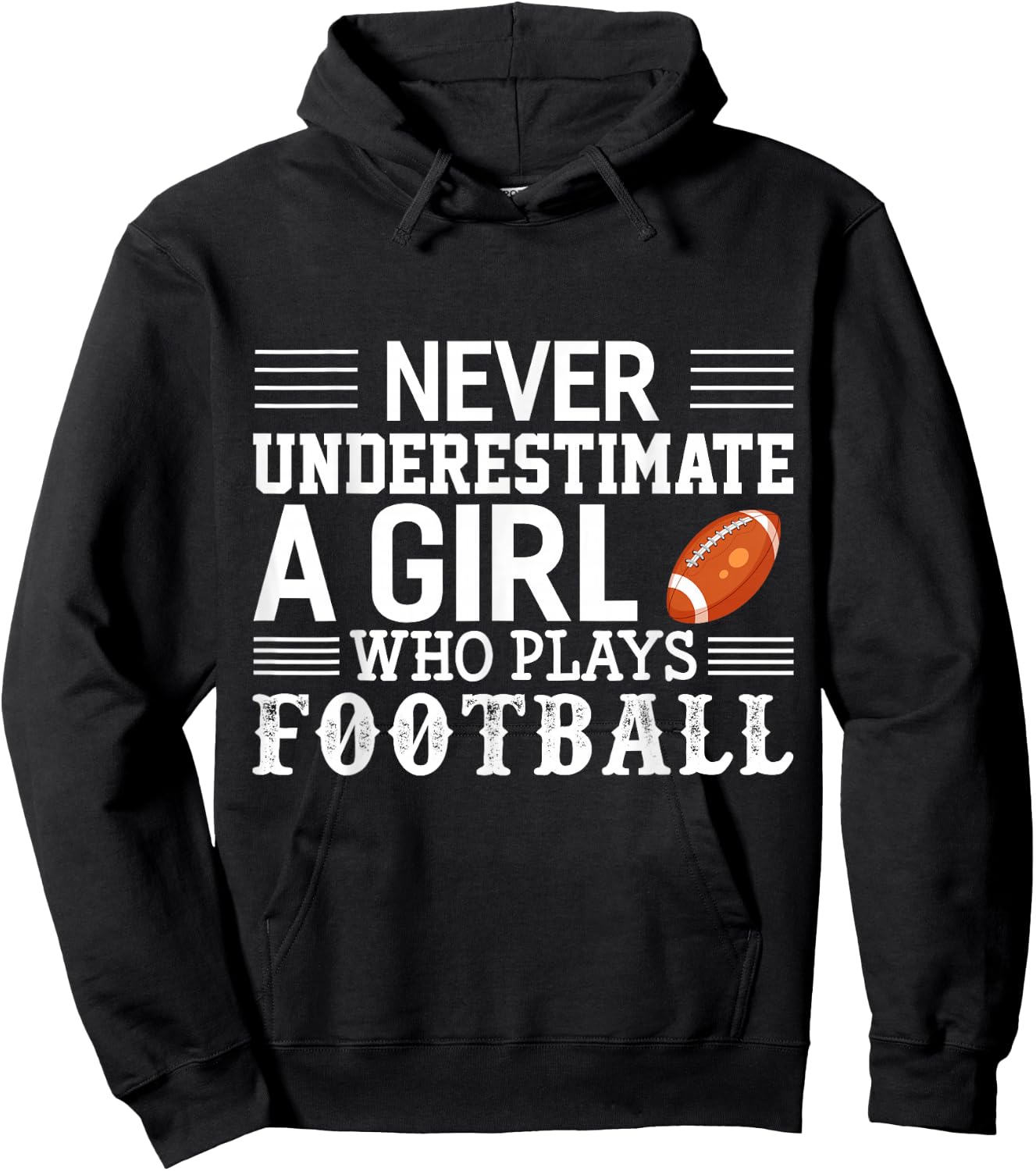 Football Girl Never Underestimate A Girl Who Plays Football Hoodie - Hoodie | Black
