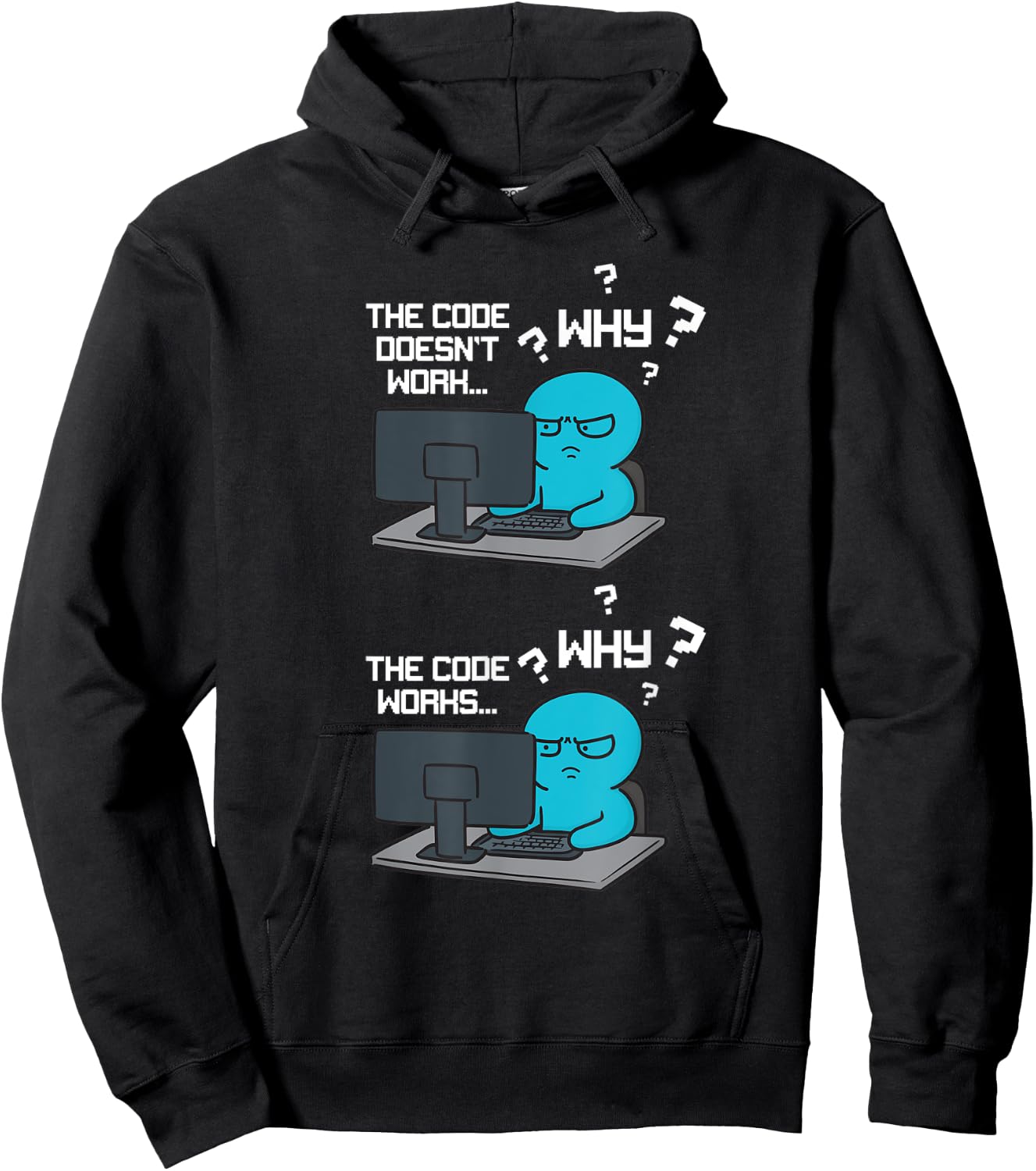 Funny Coder Why The Code Doesn't Work Hoodie - Hoodie | Black