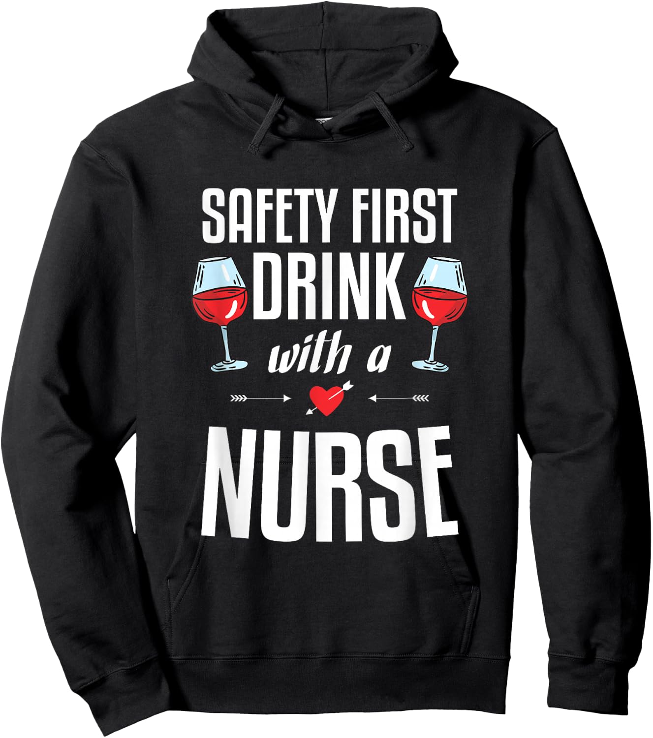 Safety First Drink with a Nurse Gift for a Nurse Hoodie - Hoodie | Black