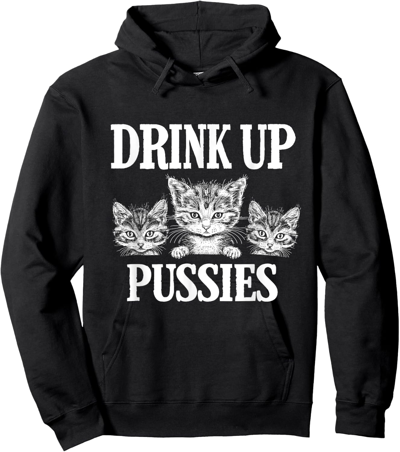 Drink Up Pussies Adult Humor St Patricks Day Saying Vintage Hoodie - Hoodie | Black