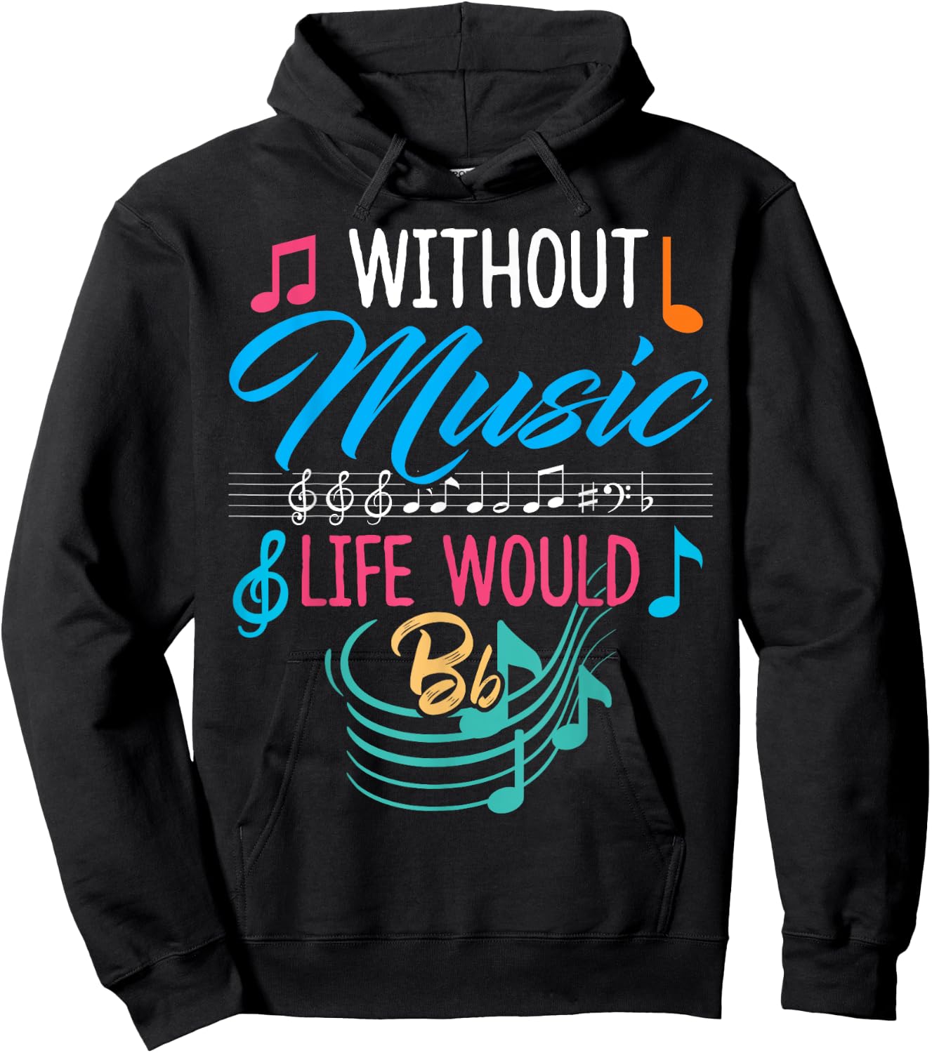 Without Music Life Would Be Flat - Gift Musicians Hoodie - Hoodie | Black