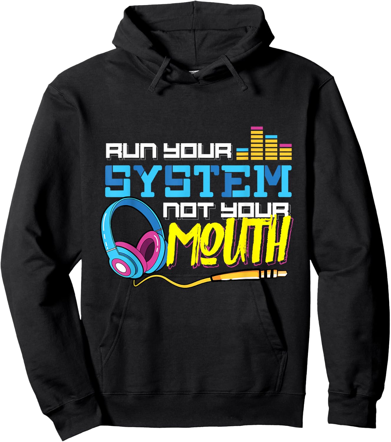 Audiologist Car Radio Sound Tech Audio Guy: Run Your System Hoodie - Hoodie | Black