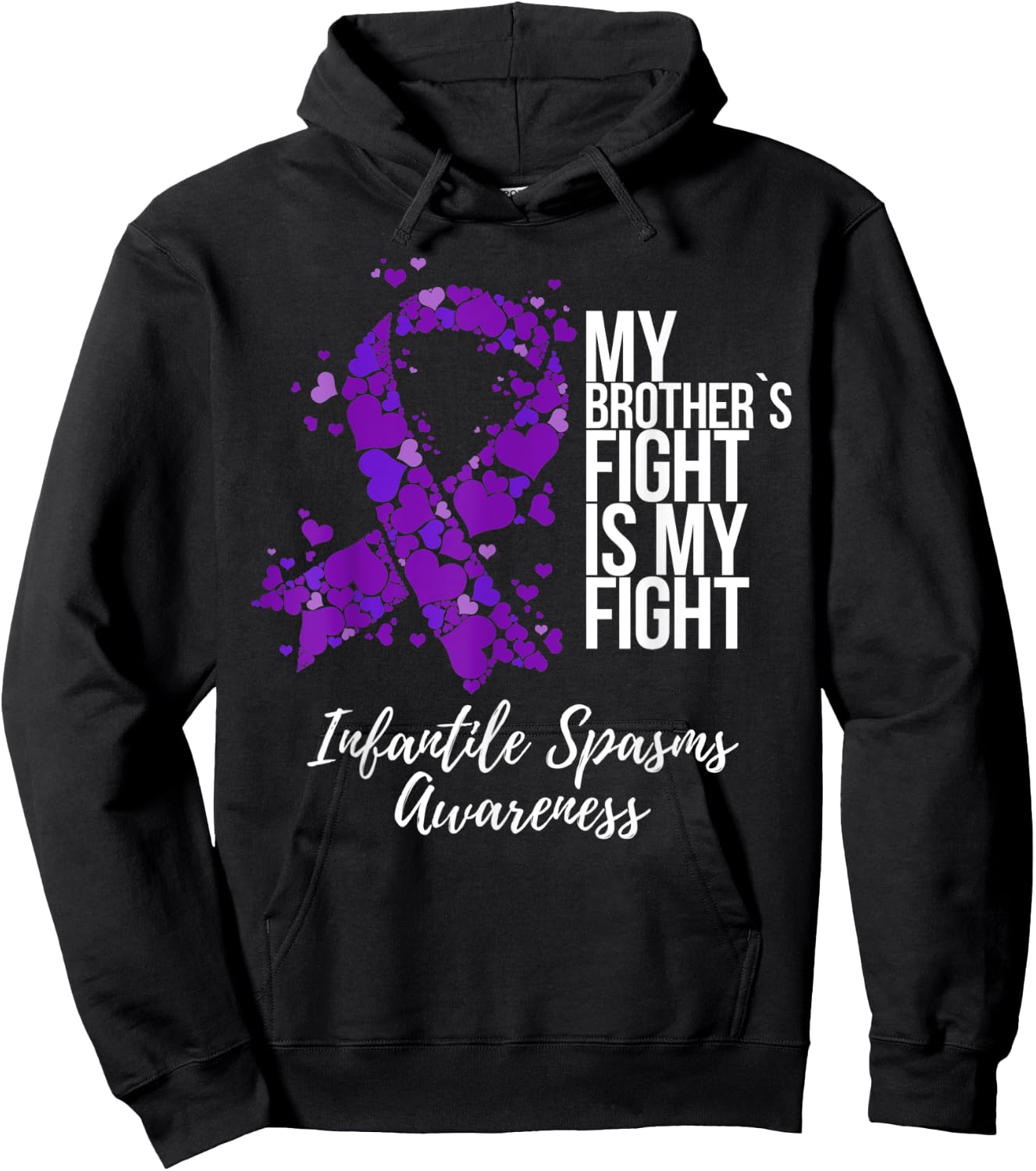 My Brother’s Fight Is My Fight Infantile Spasms Awareness Hoodie - Hoodie | Black