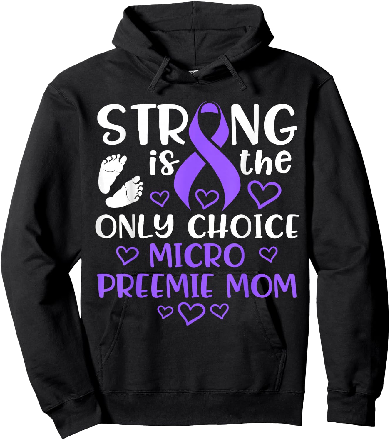 Micro Preemie NICU New Mom Awareness Strong Premature Birth Hoodie - Hoodie | Black