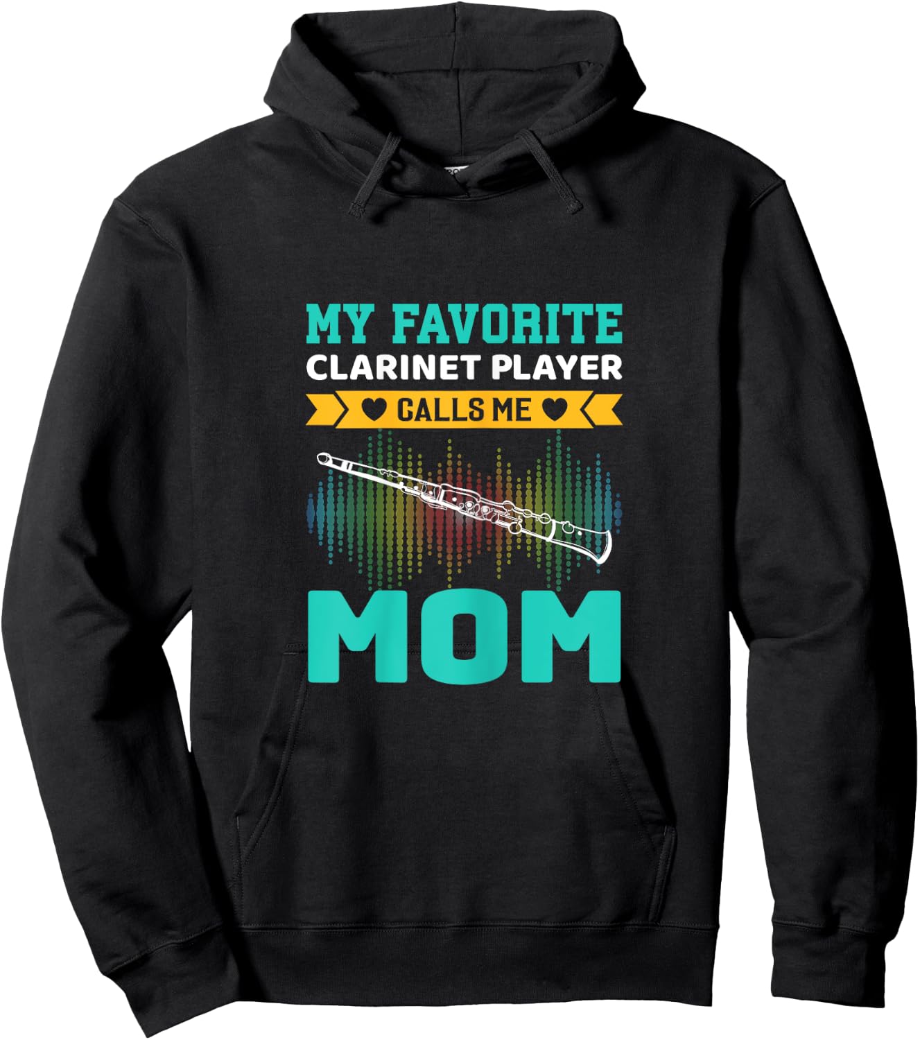 My Favorite Clarinet Player Calls Me Mom Mothers Day Hoodie - Hoodie | Black