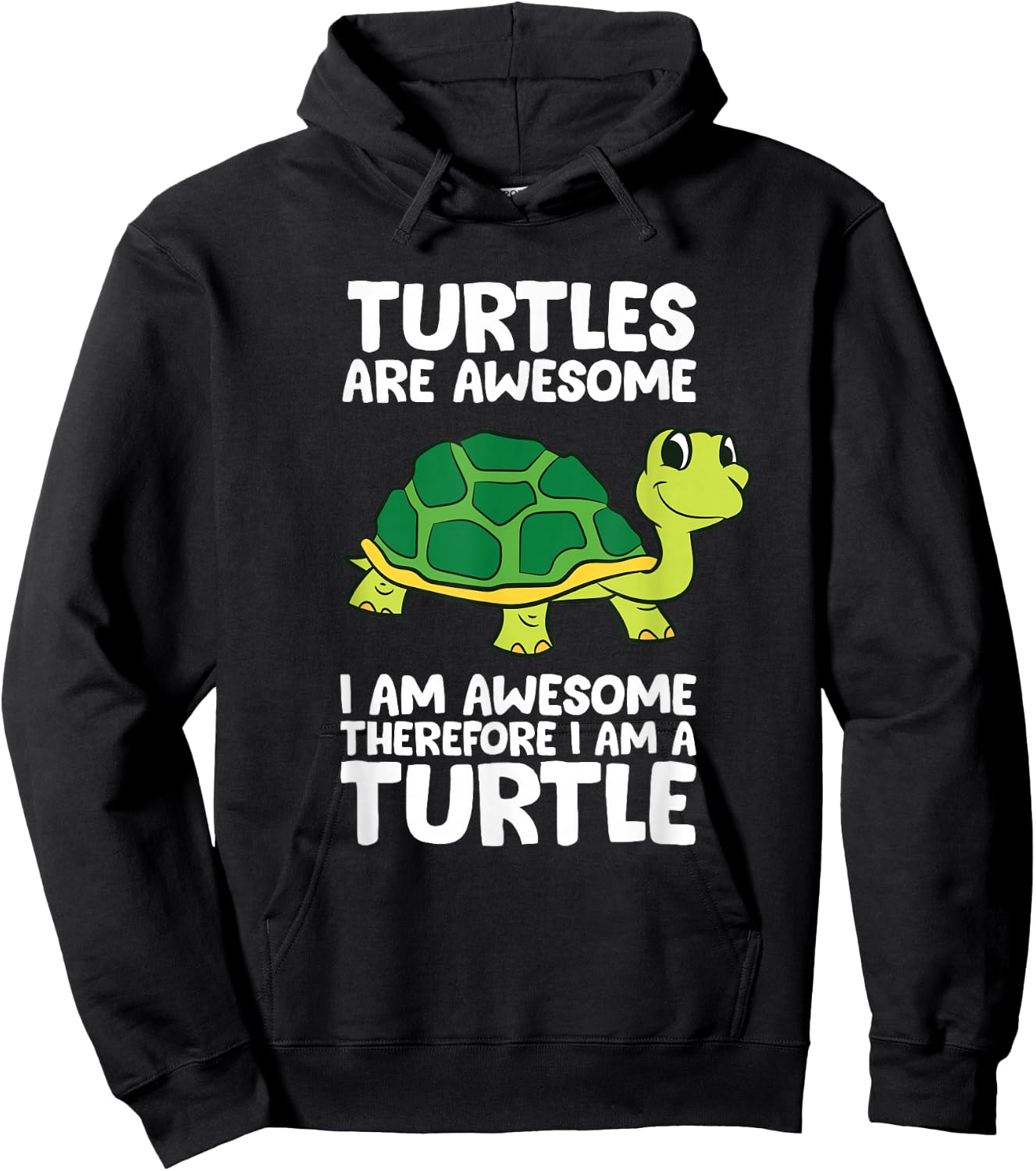 Funny Turtles Are Awesome I'm Awesome Therefore I'm A Turtle Hoodie - Hoodie | Black