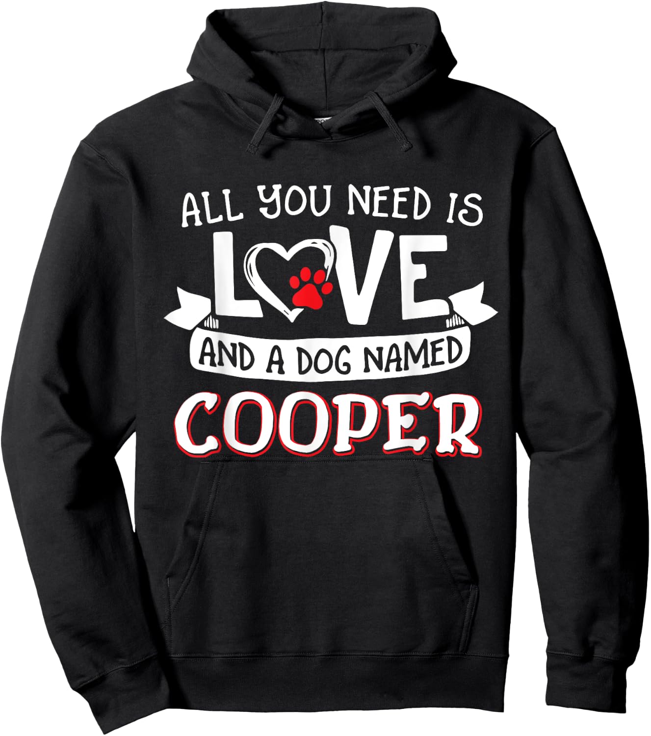 All you need is love and a dog named Cooper small large Men Women Hoodie - Hoodie | Black
