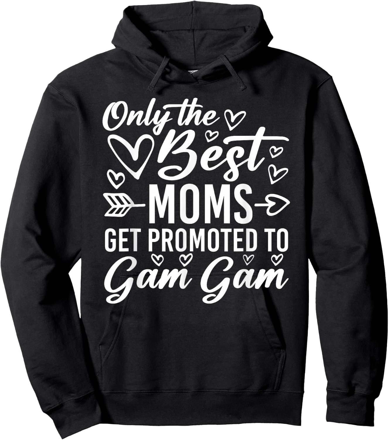 The Best Moms Get Promoted To Gam Gam Funny Mother's Day Hoodie - Hoodie | Black