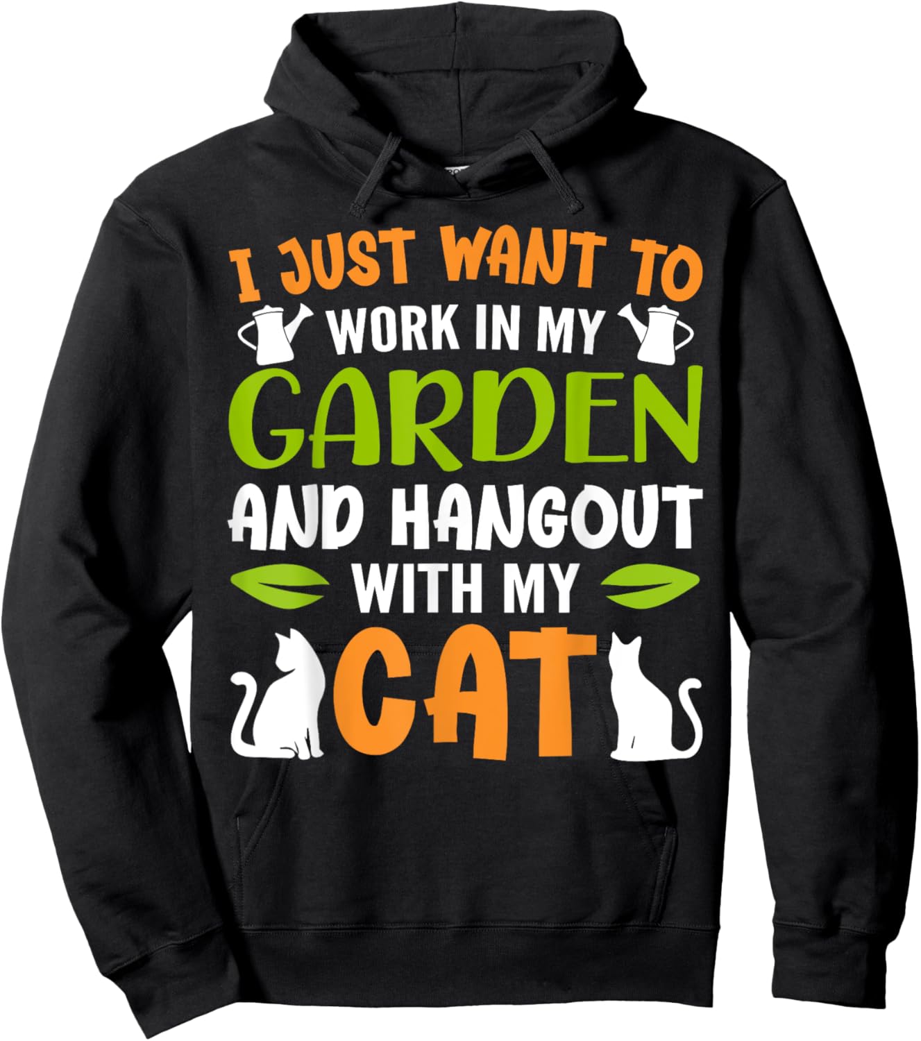 I Just Want To Work In My Garden And Hangout With My Cats Hoodie - Hoodie | Black