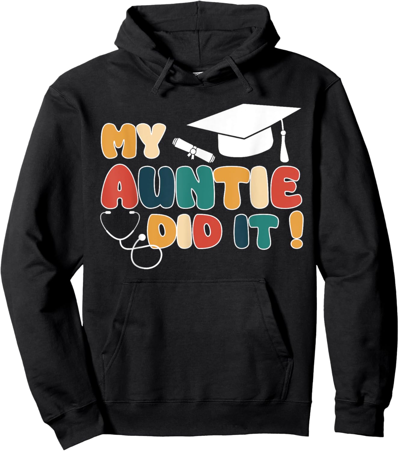 My Auntie Did It Aunt Graduation Doctor Nurse Aunt Graduated Hoodie - Hoodie | Black