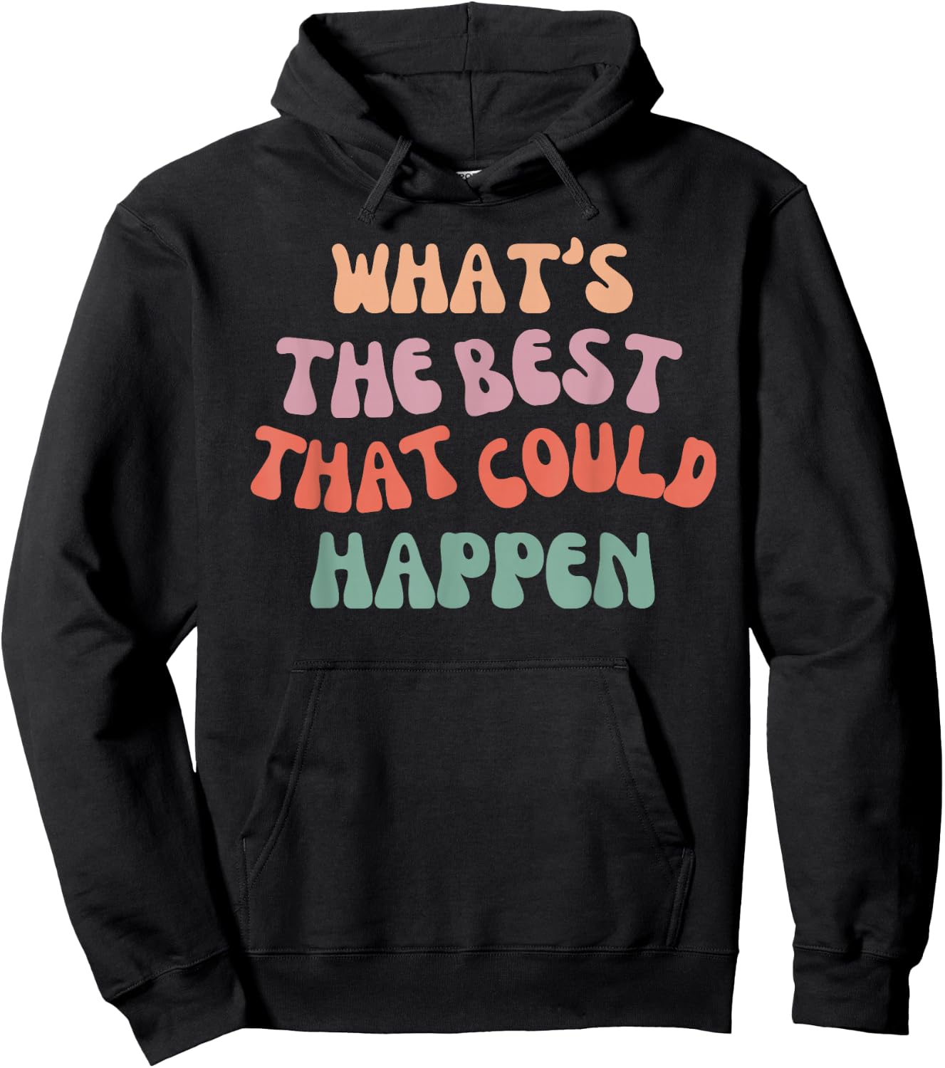 What's The Best That Could Happen - Positive Manifestation Hoodie - Hoodie | Black