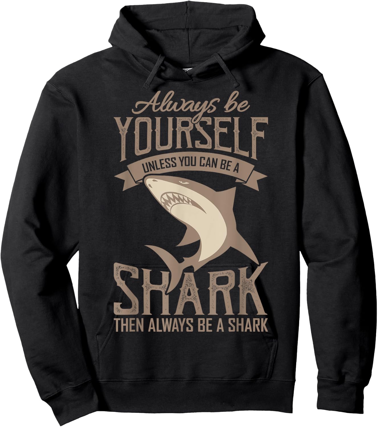 Shark Shirt Always Be AYourself Be A Shark Diver Hoodie - Hoodie | Black