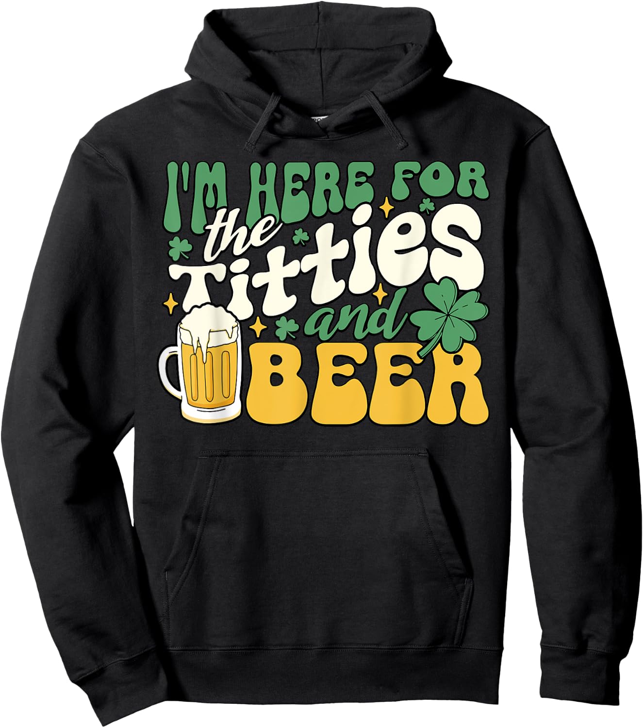 I'm Here For Titties And Beer St. Patrick's Day Funny Hoodie - Hoodie | Black