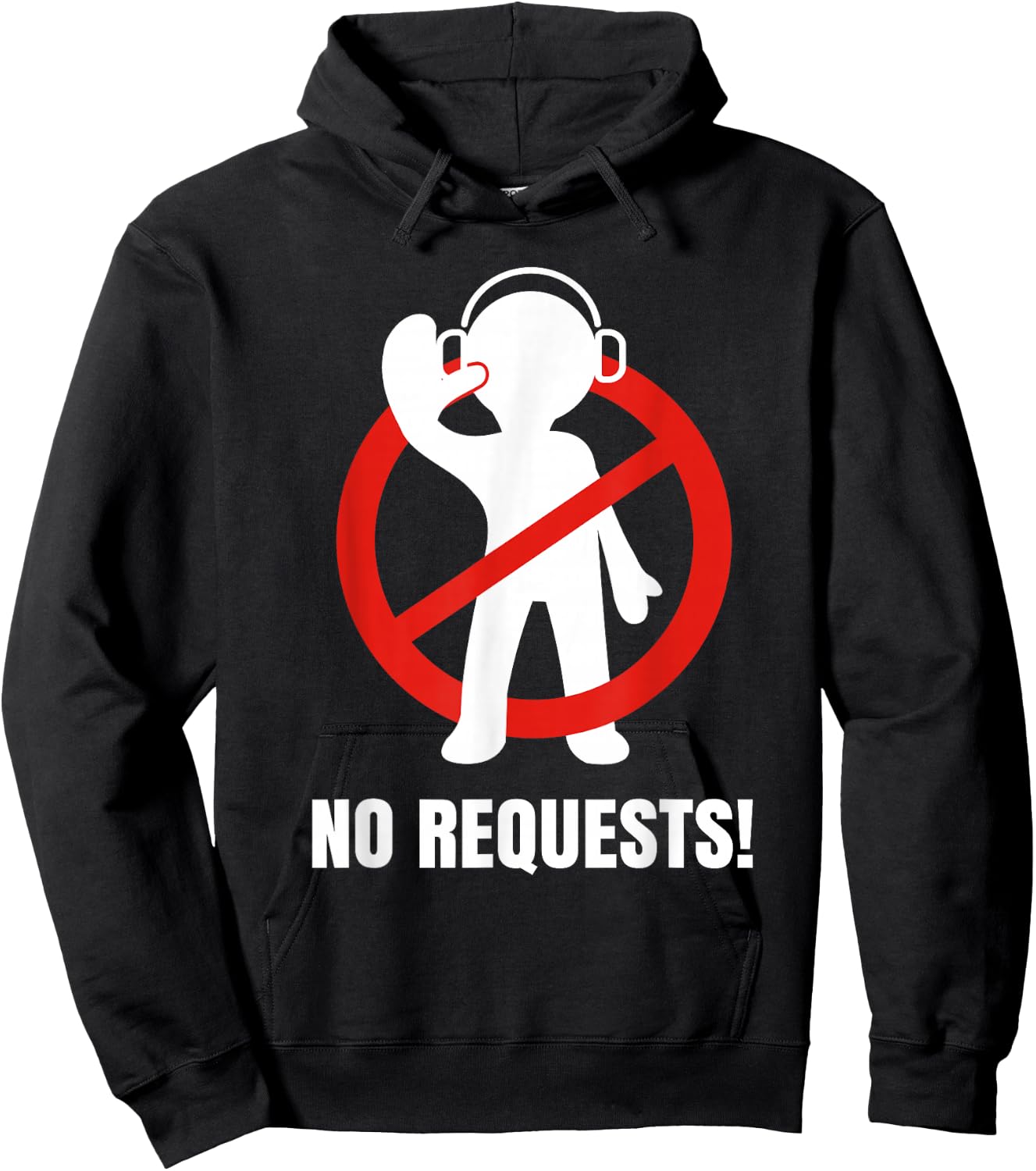 No Requests DJ Shirt | Cool DJ Gear | Music DJ | Deejay Hoodie - Hoodie | Black