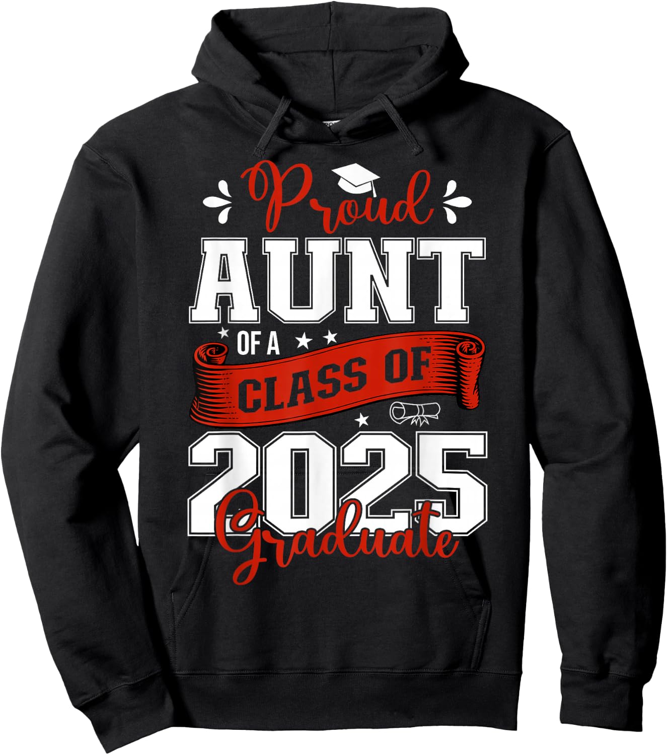 Proud Aunt of a class of 2025 graduate for graduation Hoodie - Hoodie | Black