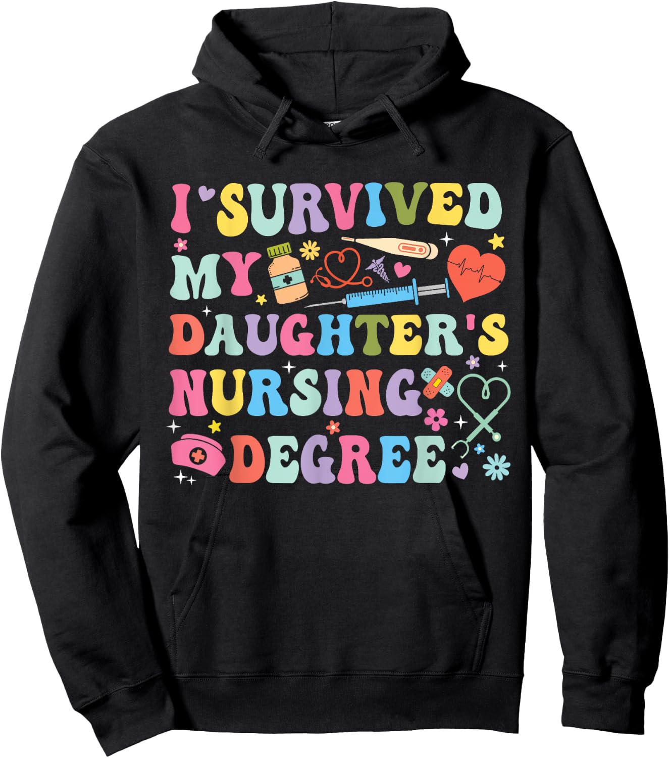 I Survived My Daughter's Nursing Degree Nursing Mom Hoodie - Hoodie | Black