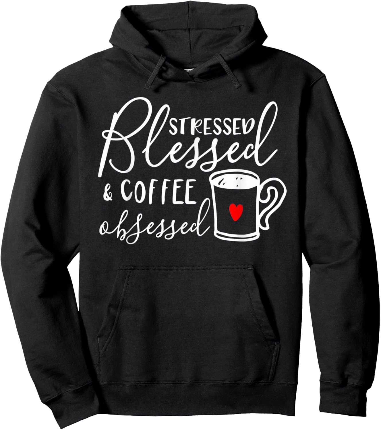 Stressed Blessed And Coffee Obsessed Hoodie - Hoodie | Black