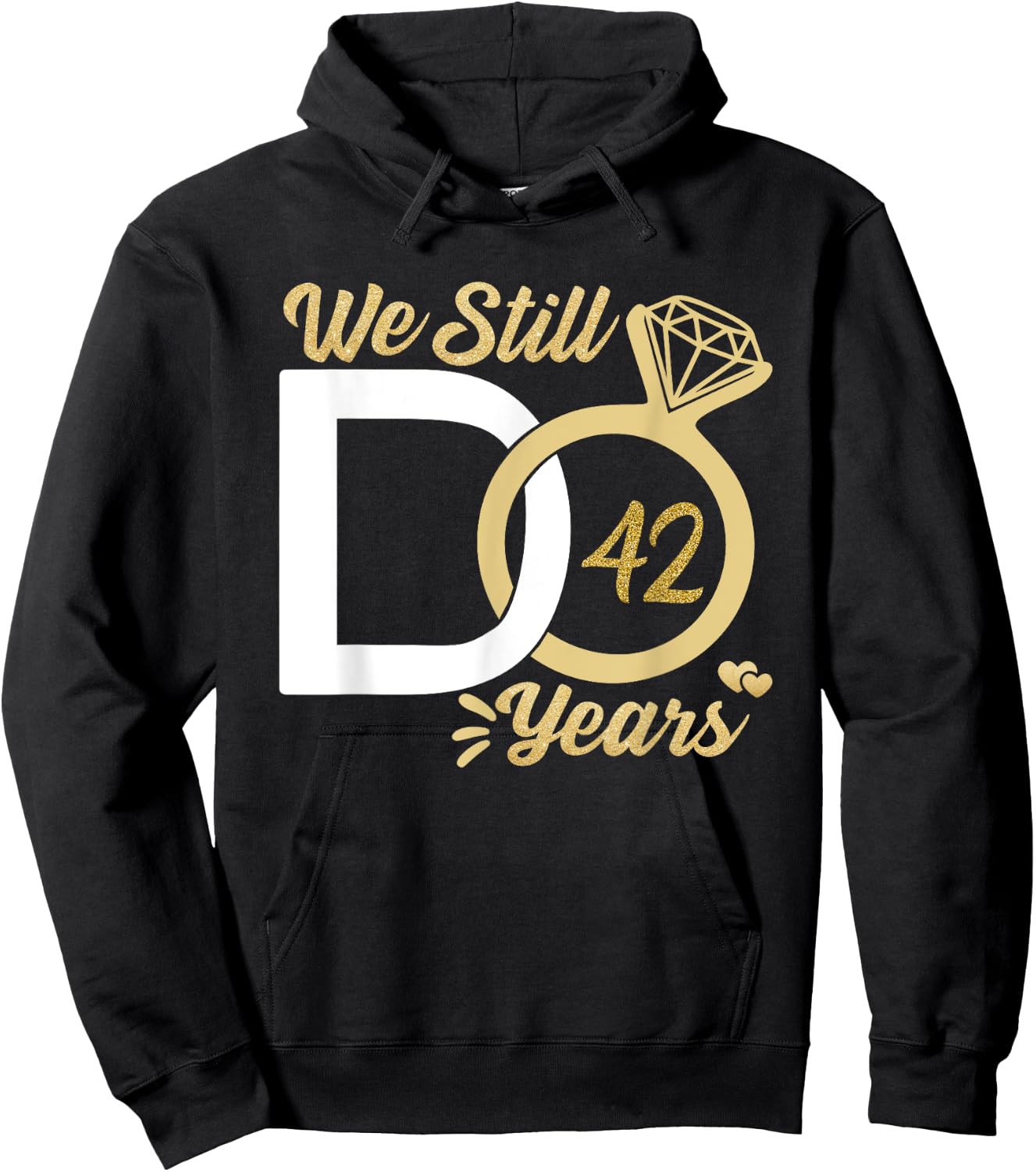 We still do 42 year wedding anniversary couples celebration Hoodie - Hoodie | Black