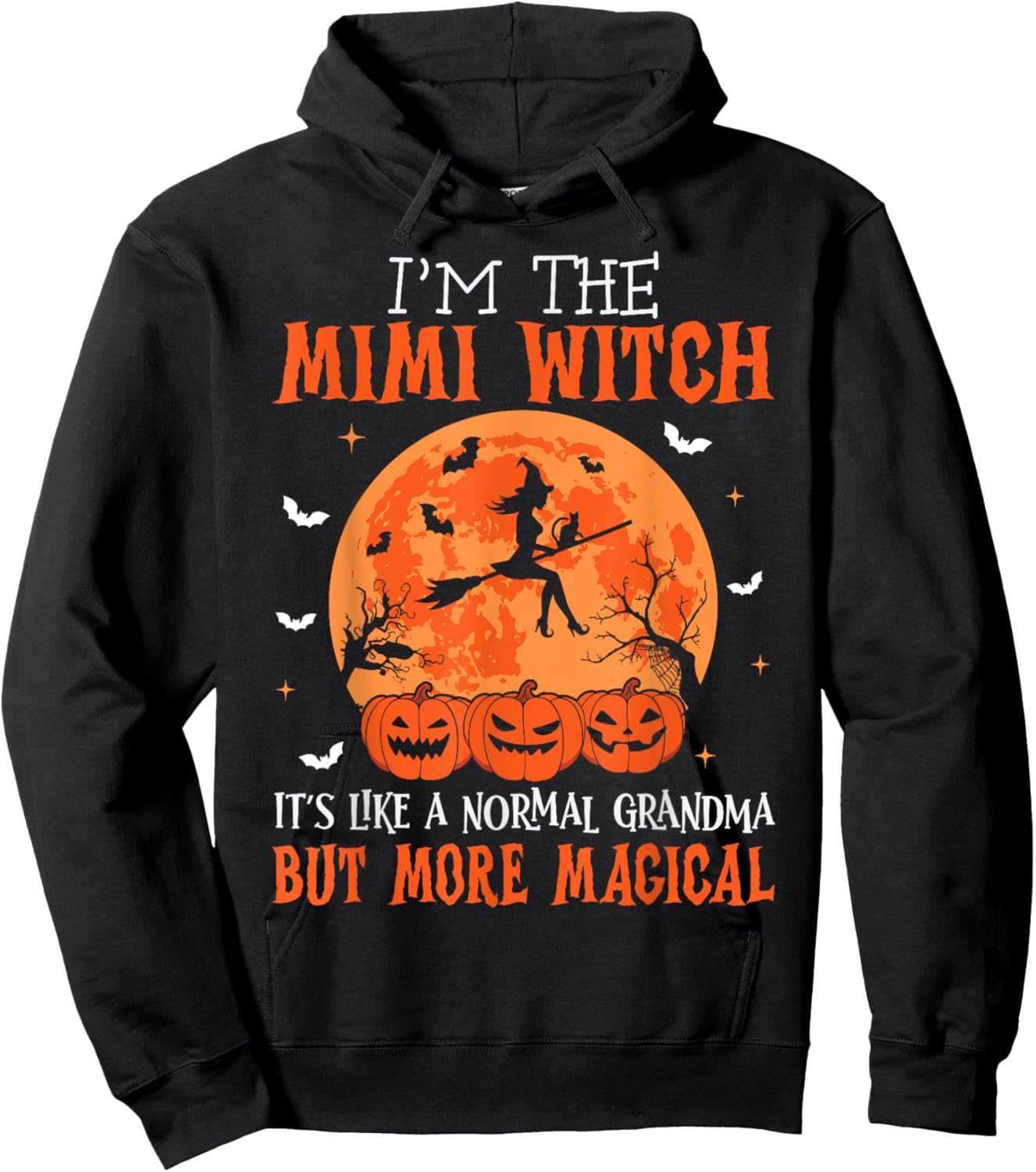 I'm The Mimi Witch It's Like A Normal Grandma Halloween Hoodie - Hoodie | Black