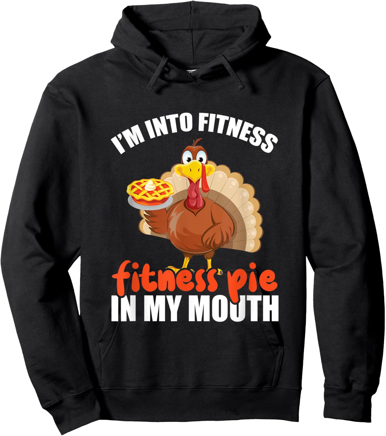 I'm Into Fitness Fit'ness Pumpkin Pie In My Mouth Workout Hoodie - Hoodie | Black