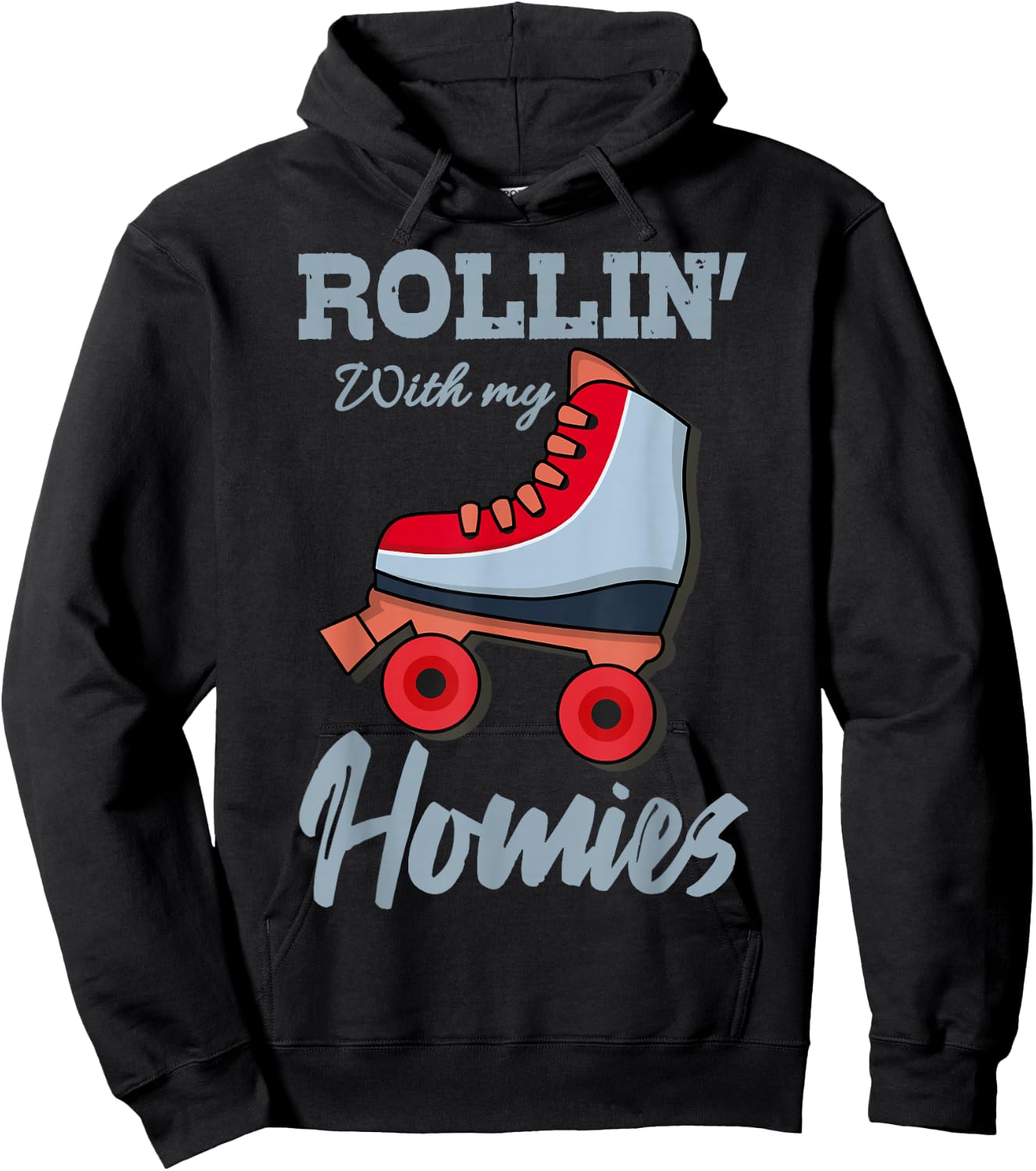 ROLLIN WITH MY HOMIES Roller Skates Roller Girl Skates Hoodie - Hoodie | Black