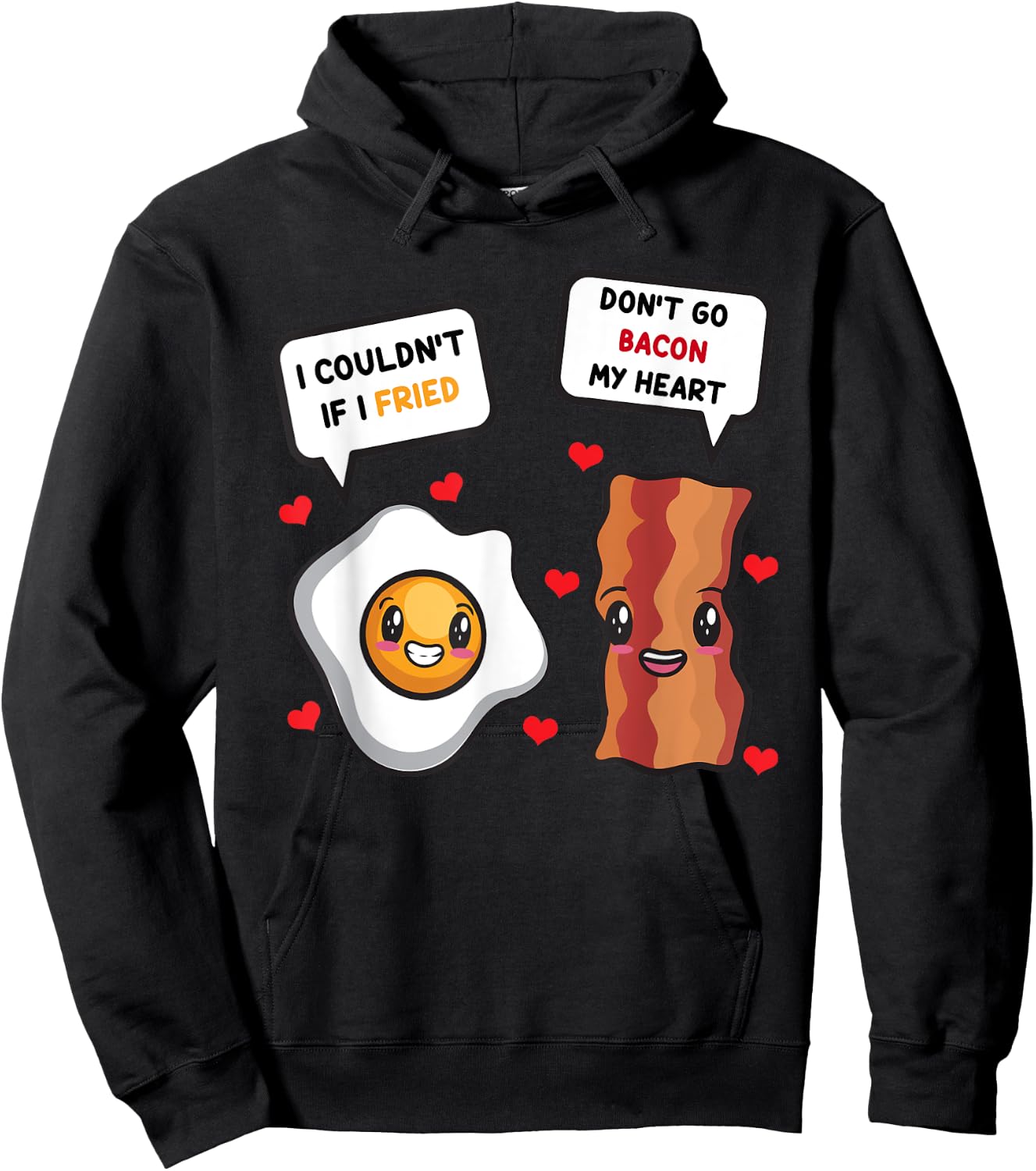 Funny Don't Go Bacon My Heart Cool Bacon And Egg Gift Foodie Hoodie - Hoodie | Black