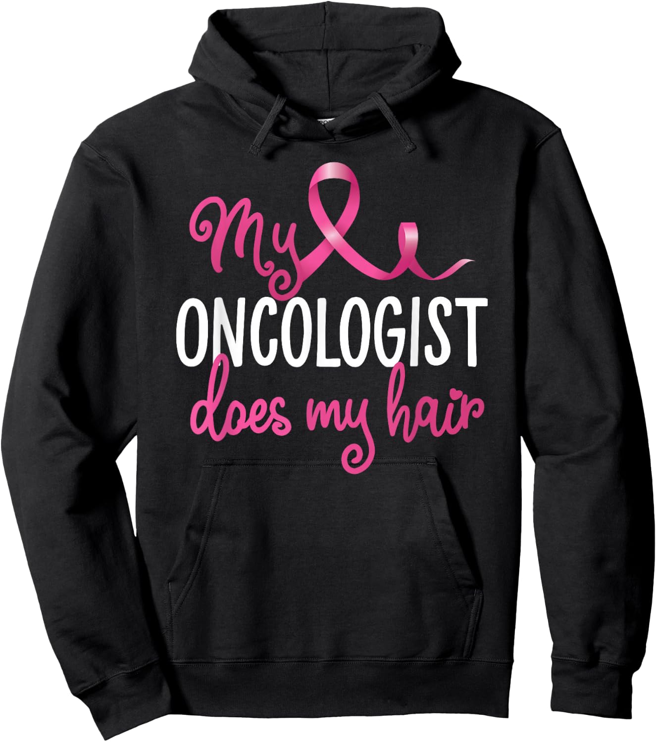 Funny Breast Cancer My Oncologist Does My Hair Recovery Hoodie - Hoodie | Black