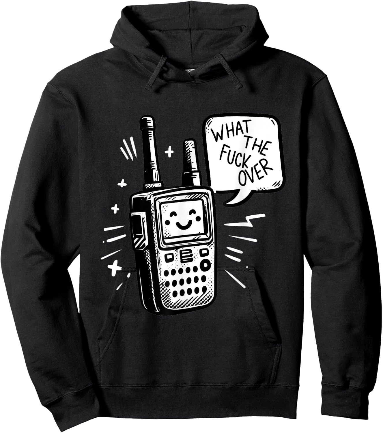 What the fuck over - Funny Radio humor Hoodie - Hoodie | Black