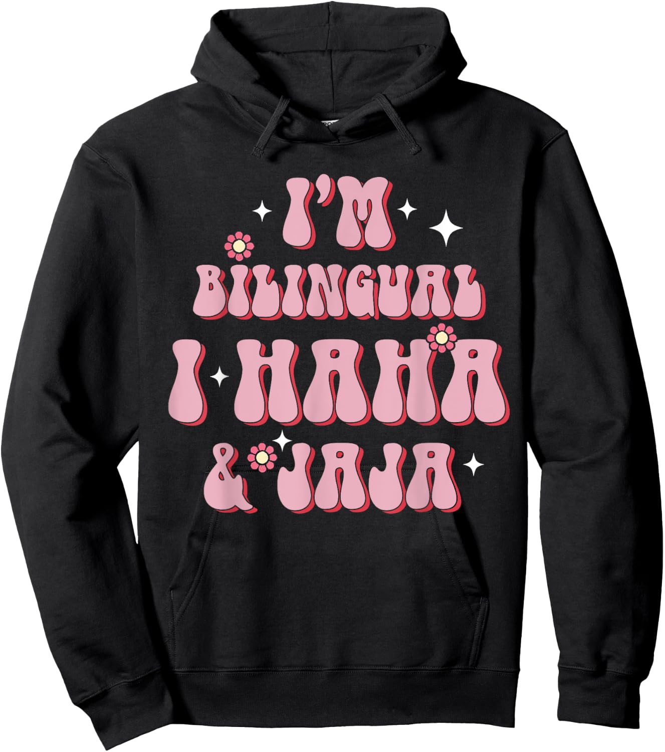 I’m Bilingual I Haha and Jaja Spanish Teacher Bilingual Hoodie - Hoodie | Black