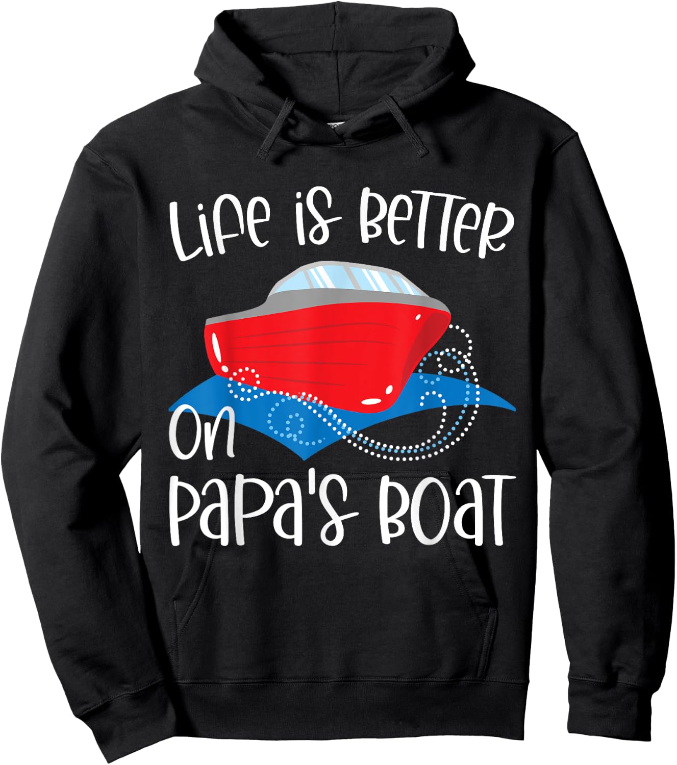 Life Is Better on Papa's Boat, Fishing Camping Sailing Print Hoodie - Hoodie | Black