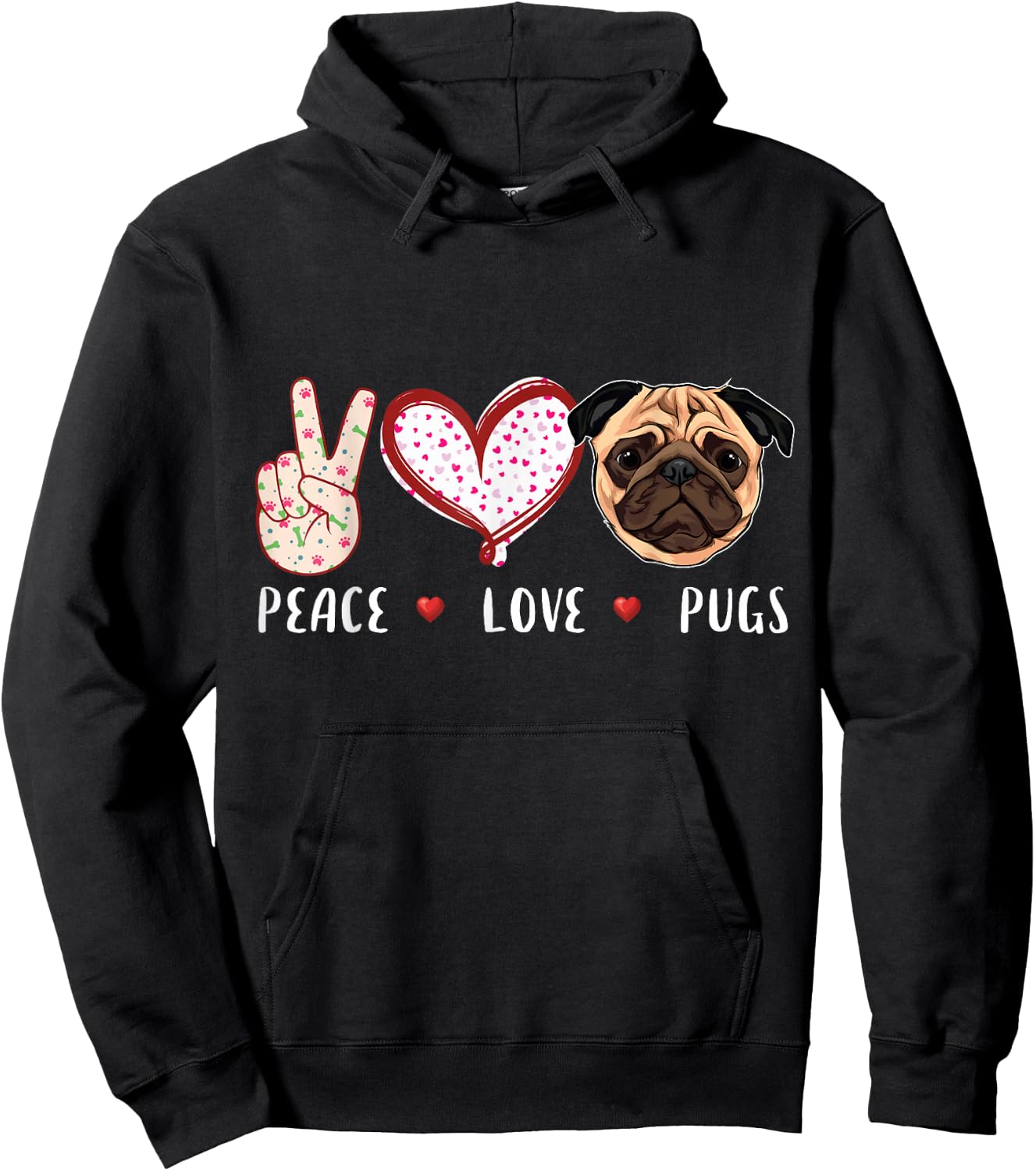 Peace Love Pugs Gift Women Kids Pugs Dog Hoodie - Hoodie | Black