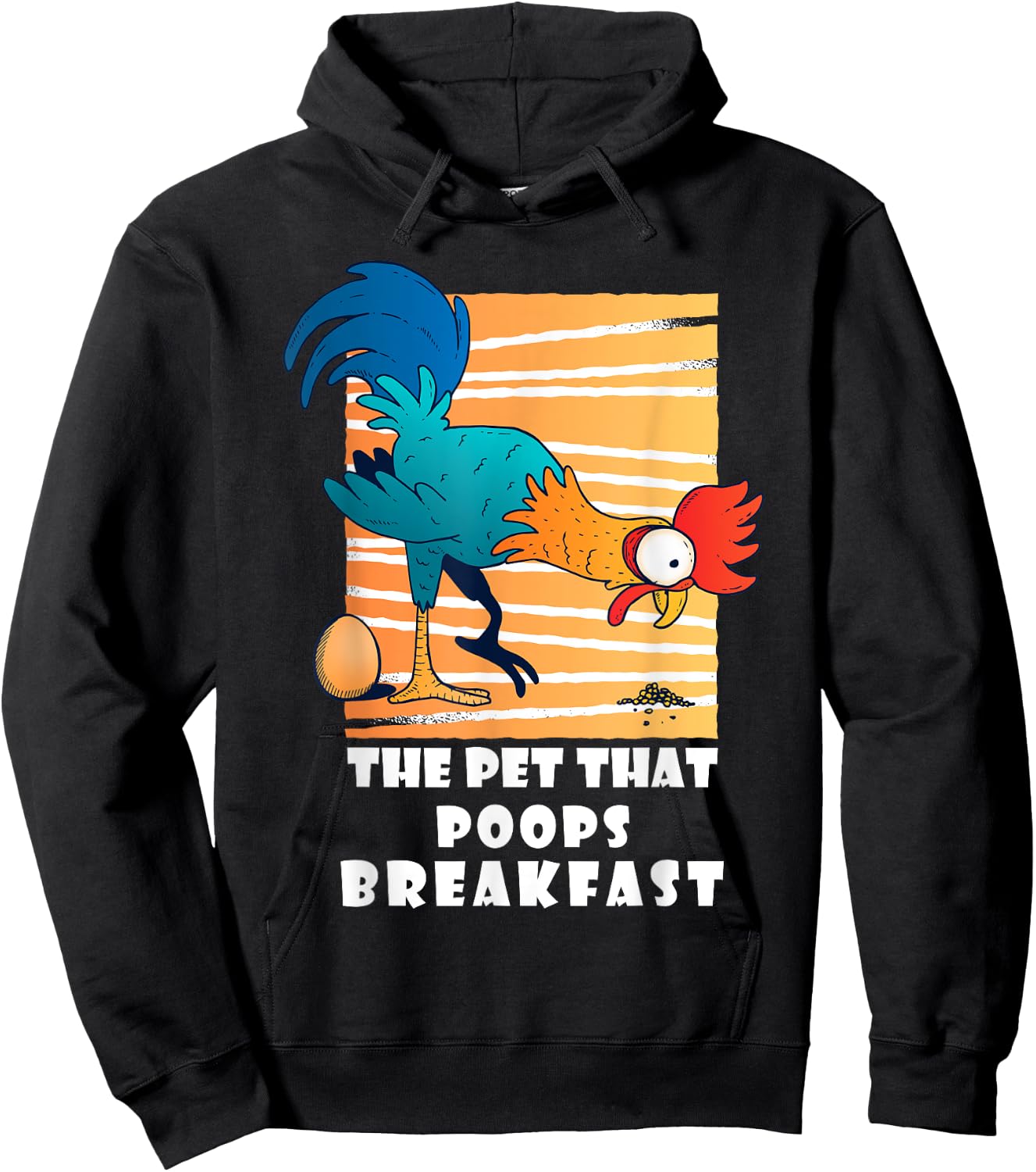 Chicken The Pet That Poops Breakfast, Funny Idea Hoodie - Hoodie | Black